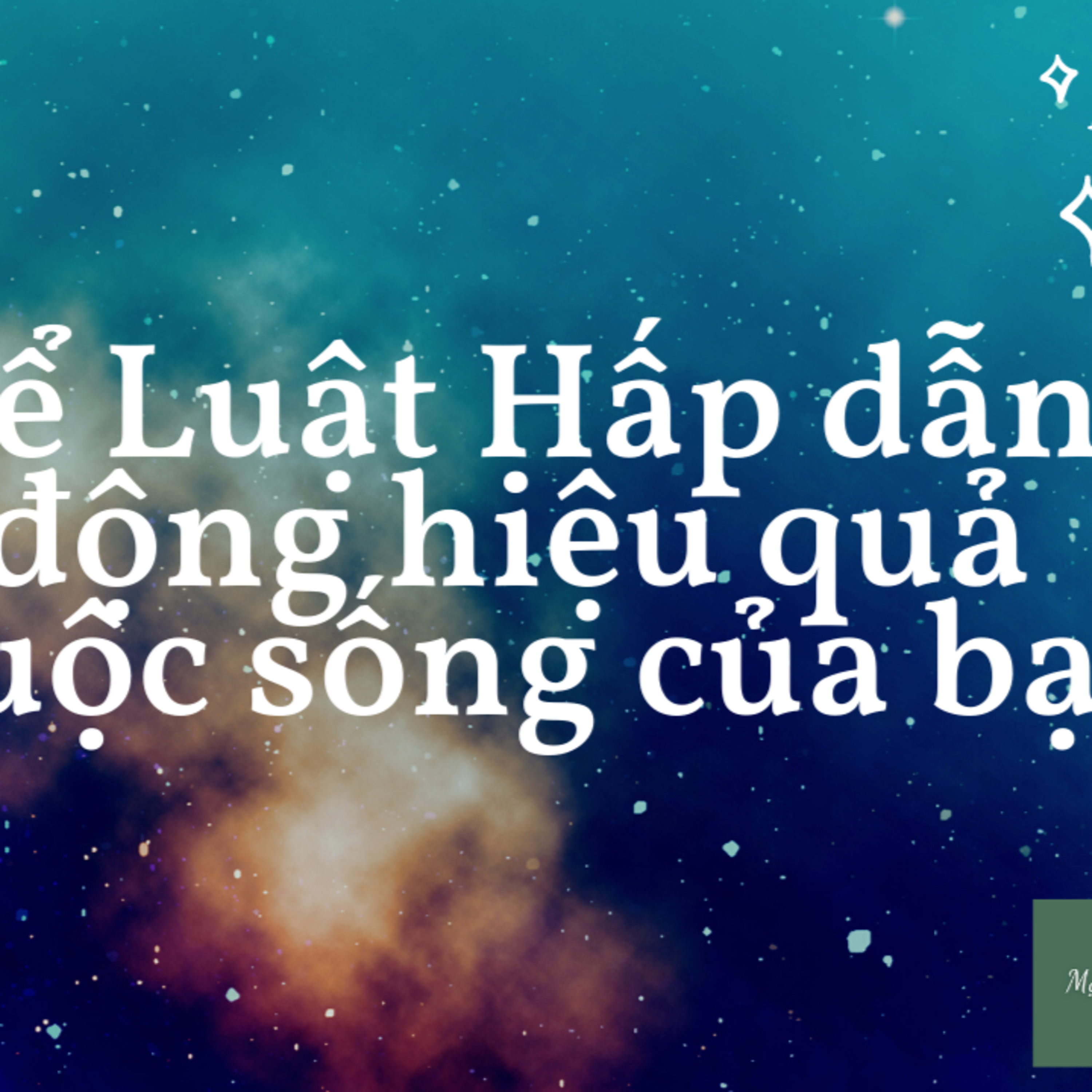 MẸO ĐỂ LUẬT HẤP DẪN HOẠT ĐỘNG HIỆU QUẢ TRONG CUỘC SỐNG CỦA BẠN - The law of attraction works in your life episode artwork
