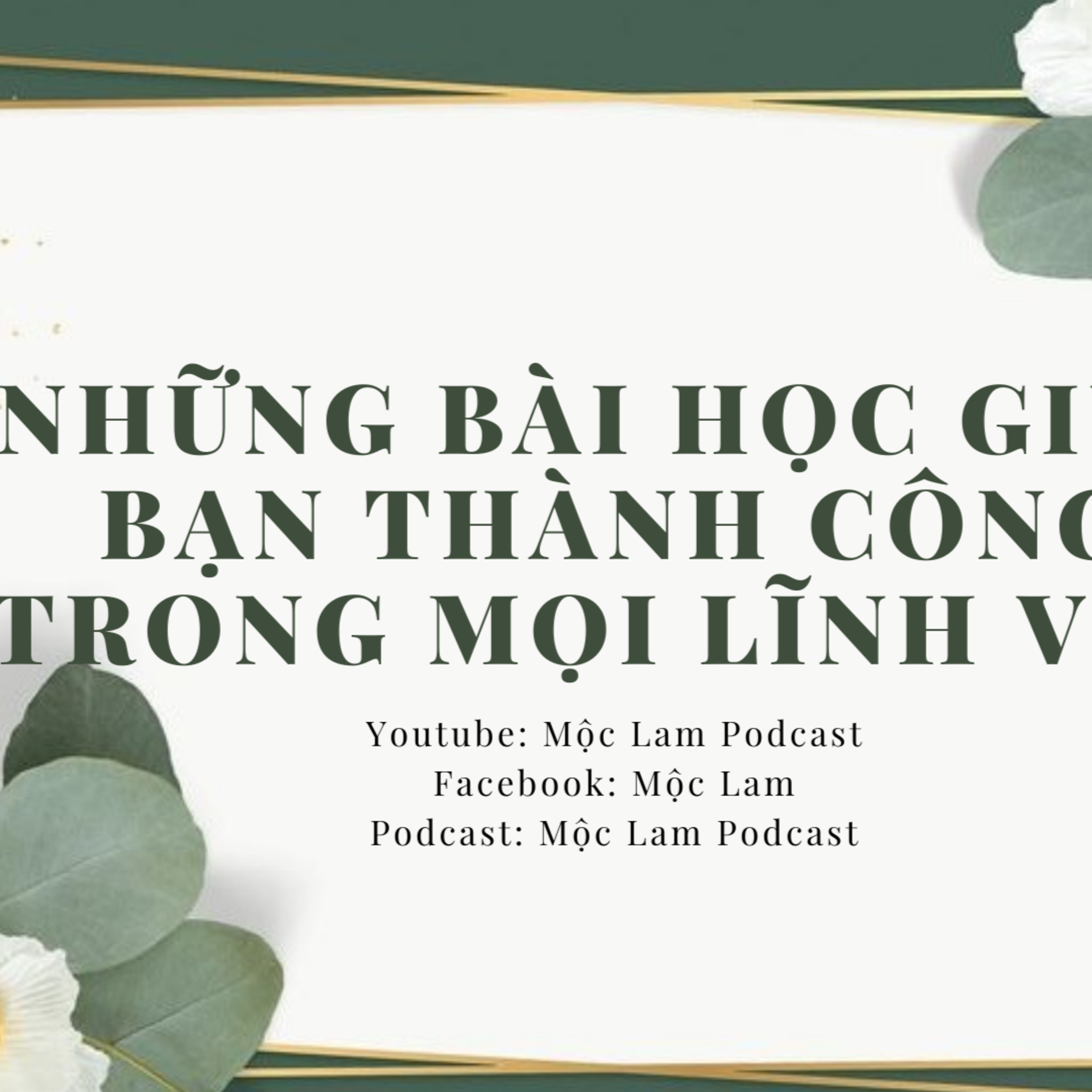 NHỮNG BÀI HỌC GIÚP BẠN THÀNH CÔNG TRONG MỌI LĨNH VỰC - Sách nói [ Audiobook ] episode artwork