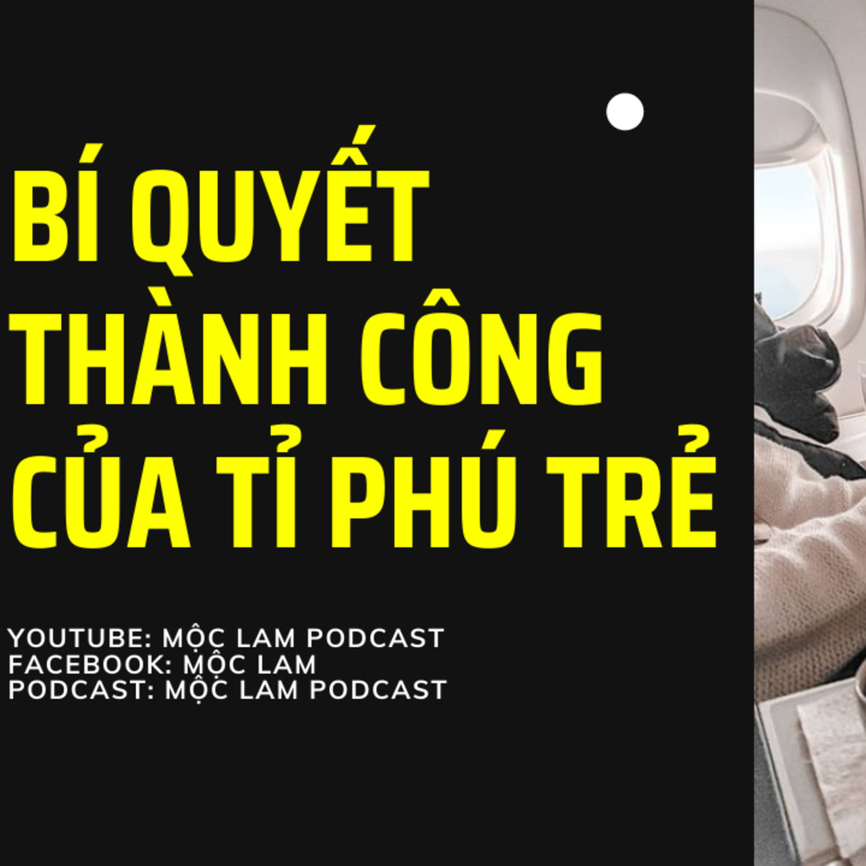 KINH NGHIỆM ĐÚC RÚT CỦA CÁC TỈ PHÚ TRẺ ( CHIẾN LƯỢC, KẾ HOẠCH ĐẦU TƯ ) episode artwork