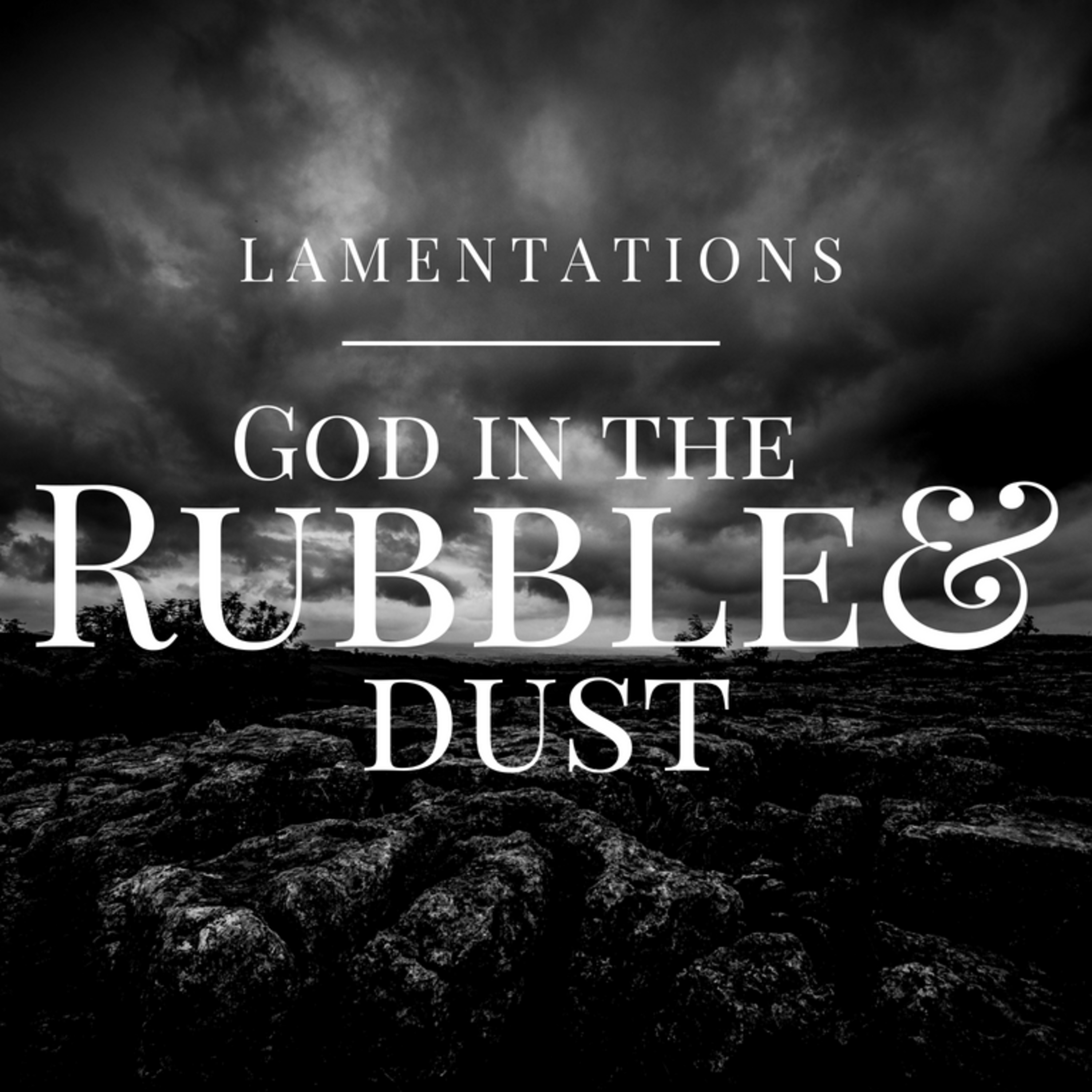 God in the Rubble and Dust Part 2 // Gospel Hope in Genuine Struggles episode artwork