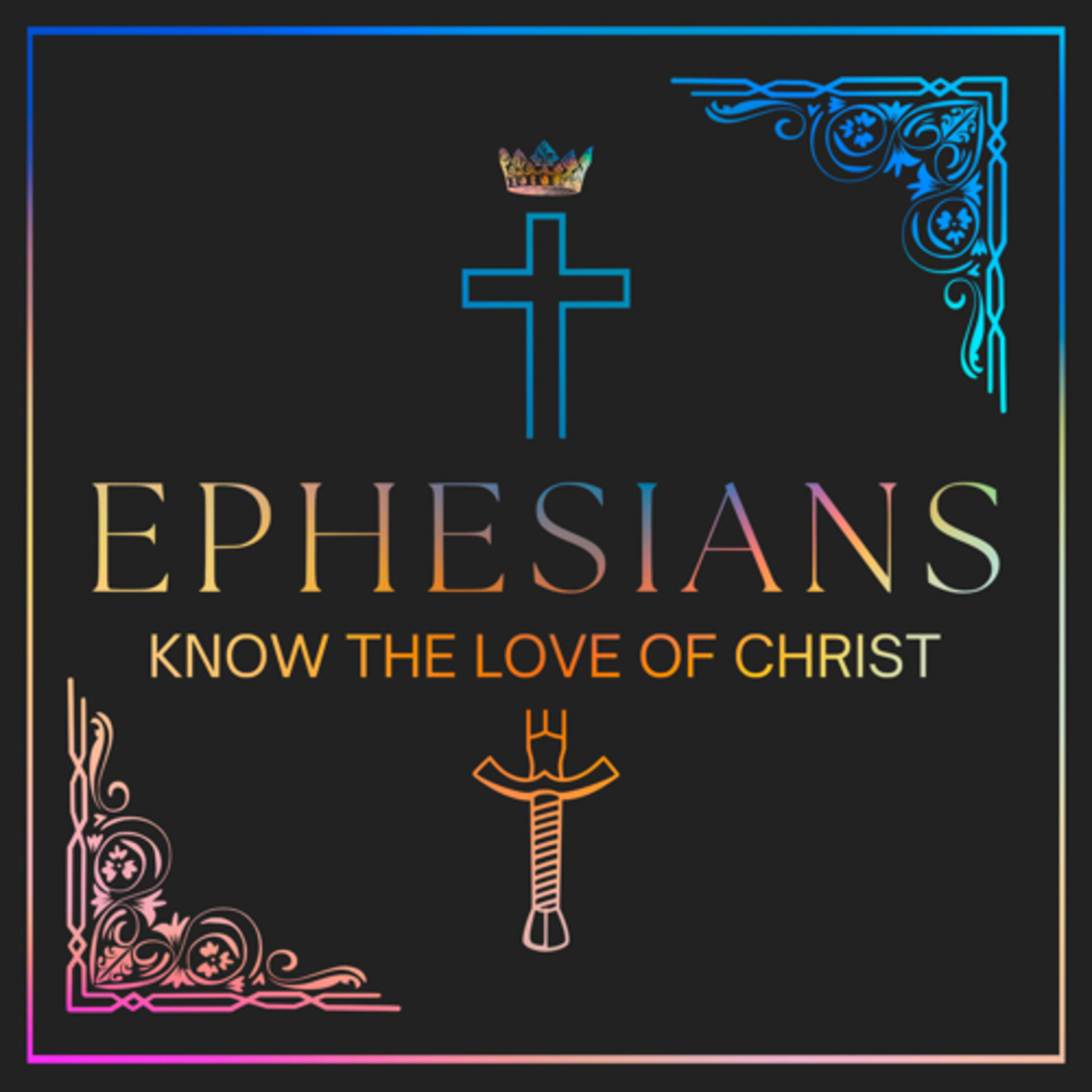 Ephesians: Know the Love of Christ // 2:11-22 episode artwork
