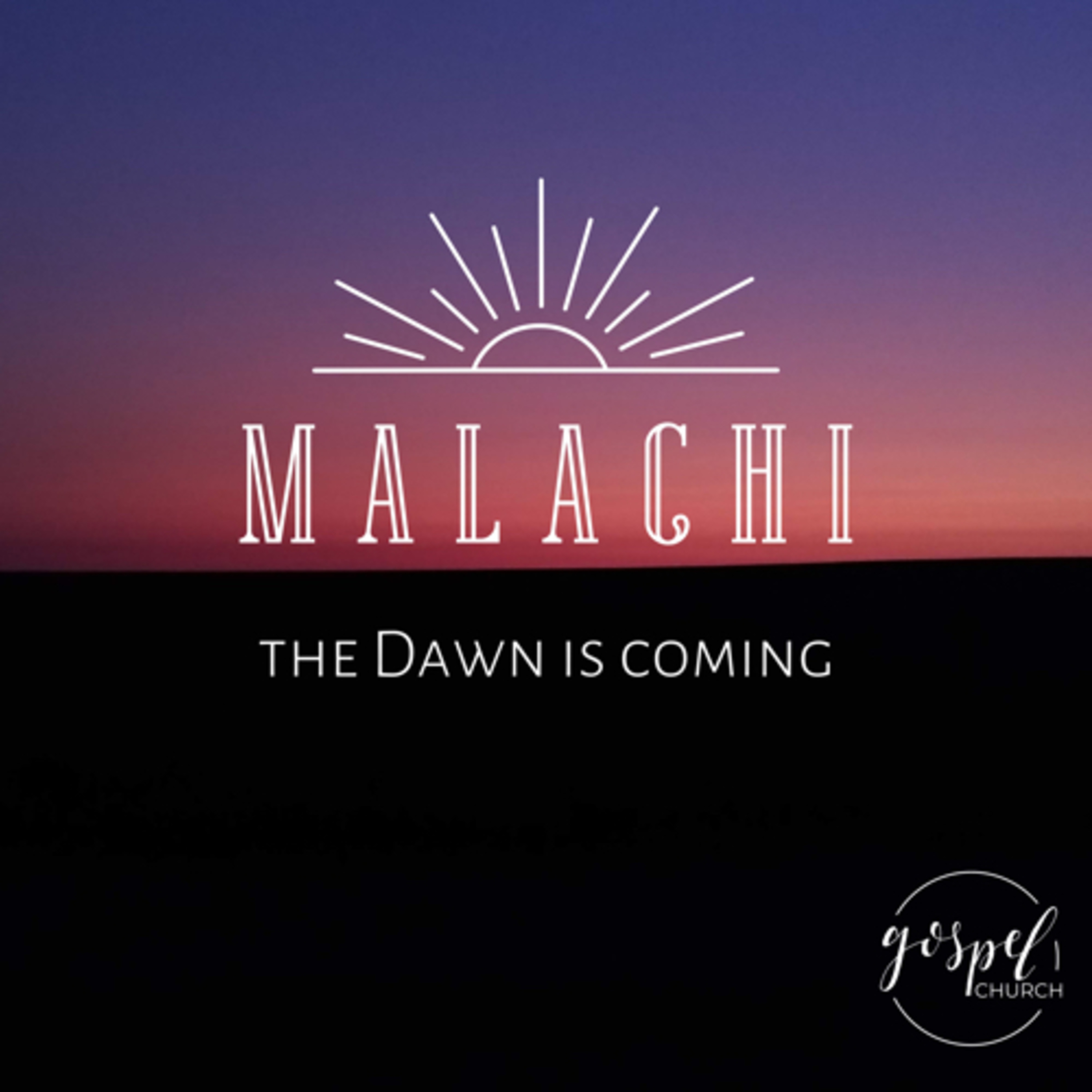 Malachi//The Dawn is Coming//3:13-4:6 episode artwork