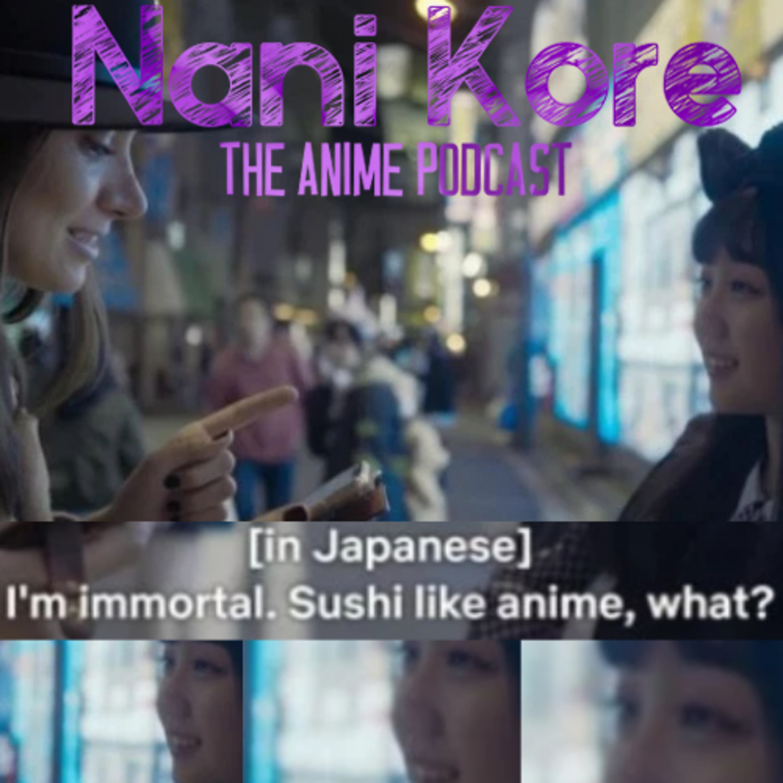 Nani Kore?! The Anime Podcast