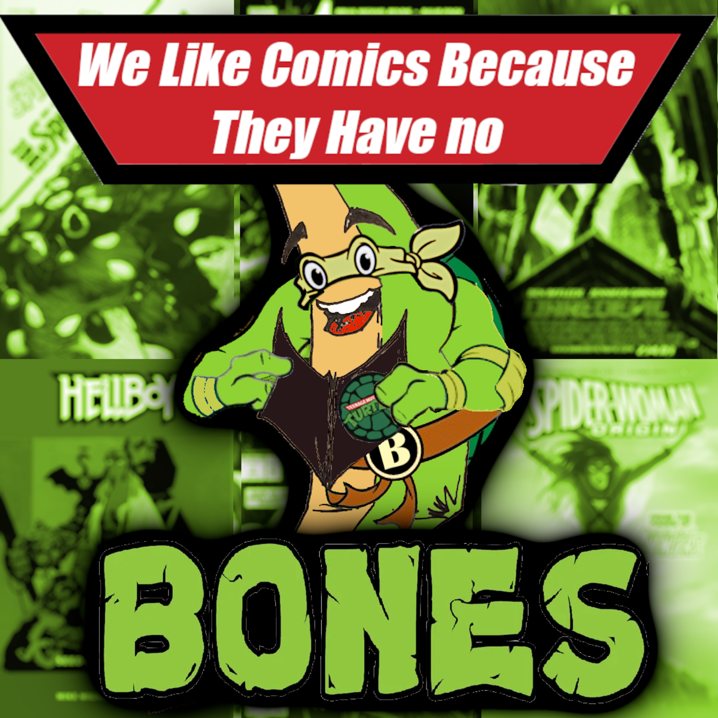 We Like Comics... Because They Have no Bones (Boneless Comics Podcast)