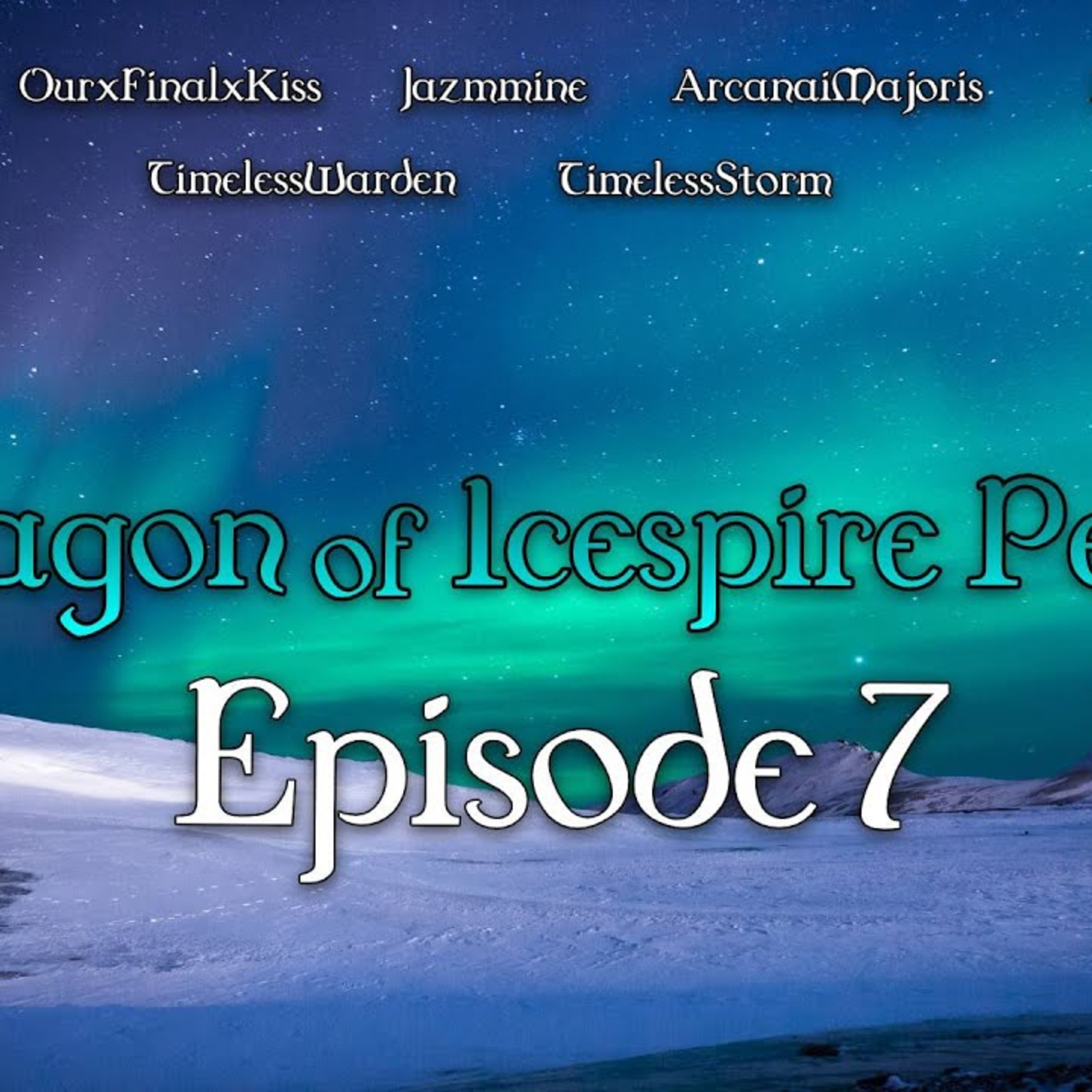 Dragon of Icespire Peak Episode 7: Did She Just Say Dragon??