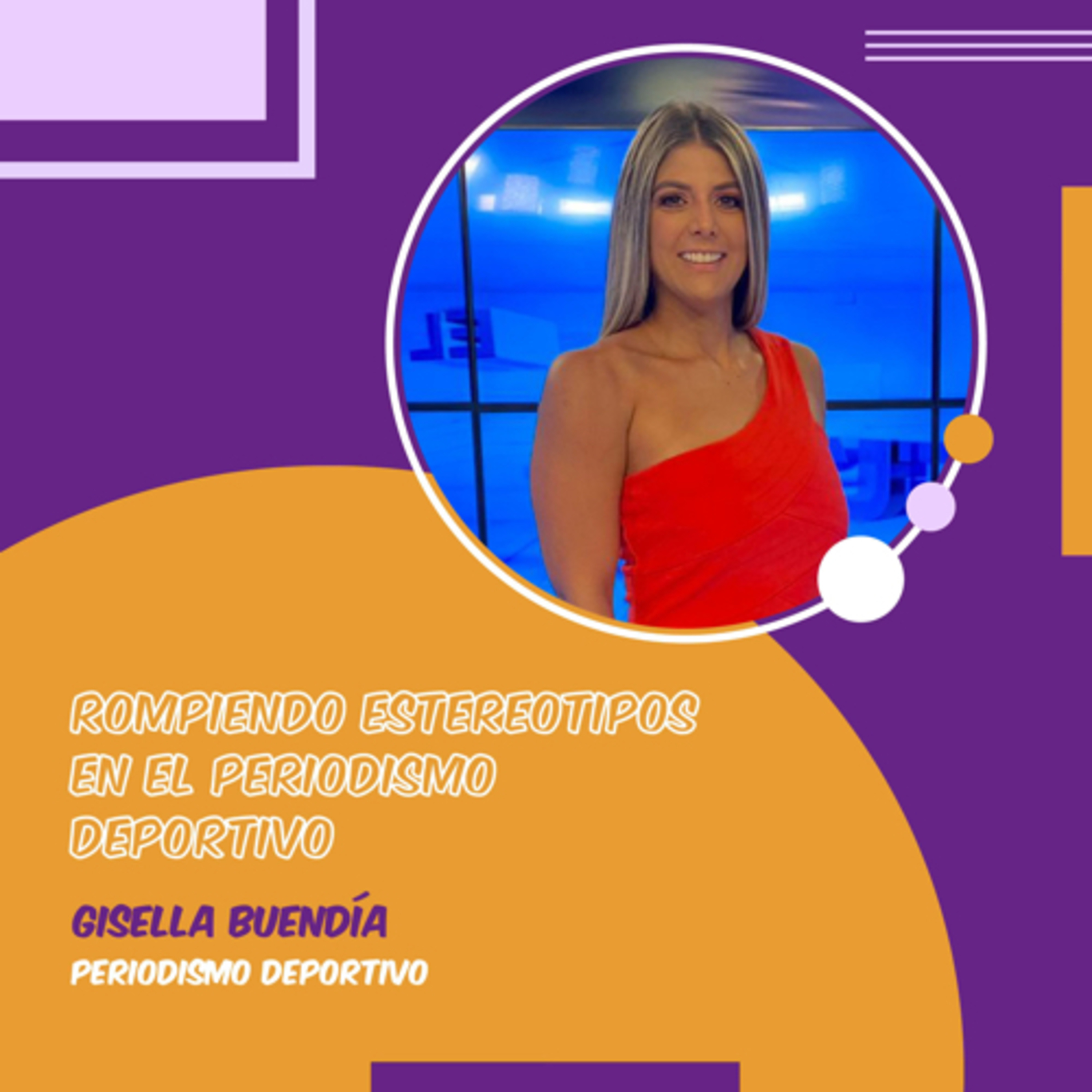 Rompiendo estereotipos en el periodismo deportivo  episode artwork