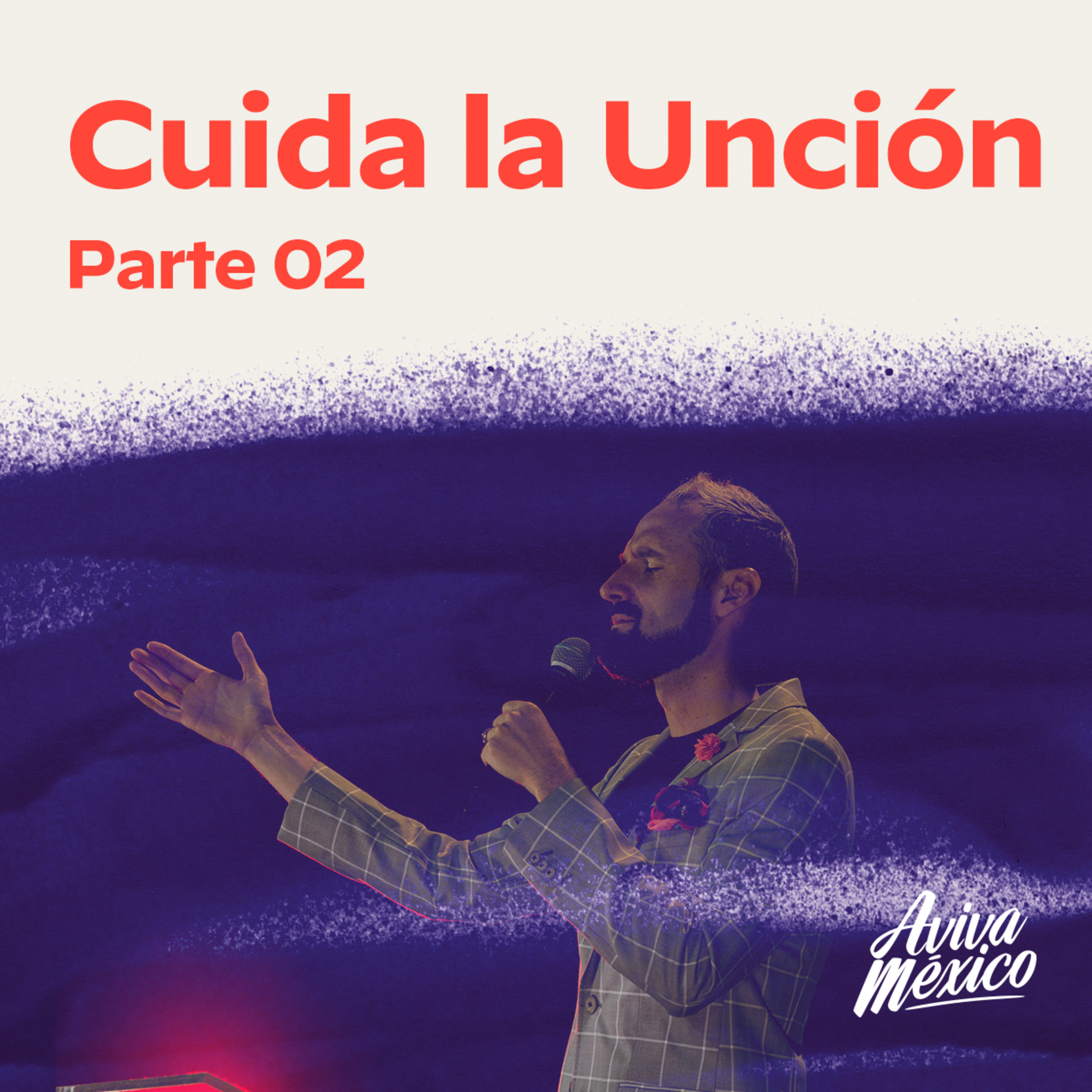 Cuida la Unción Parte 02 episode artwork