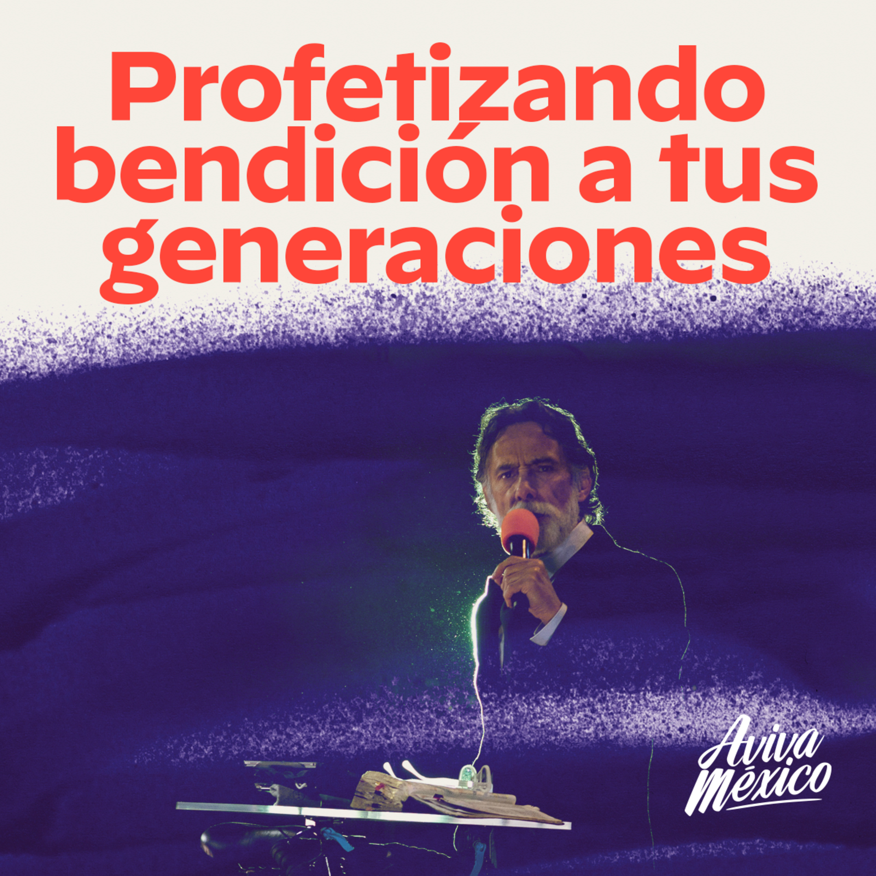 Profetizando bendición a tus generaciones episode artwork
