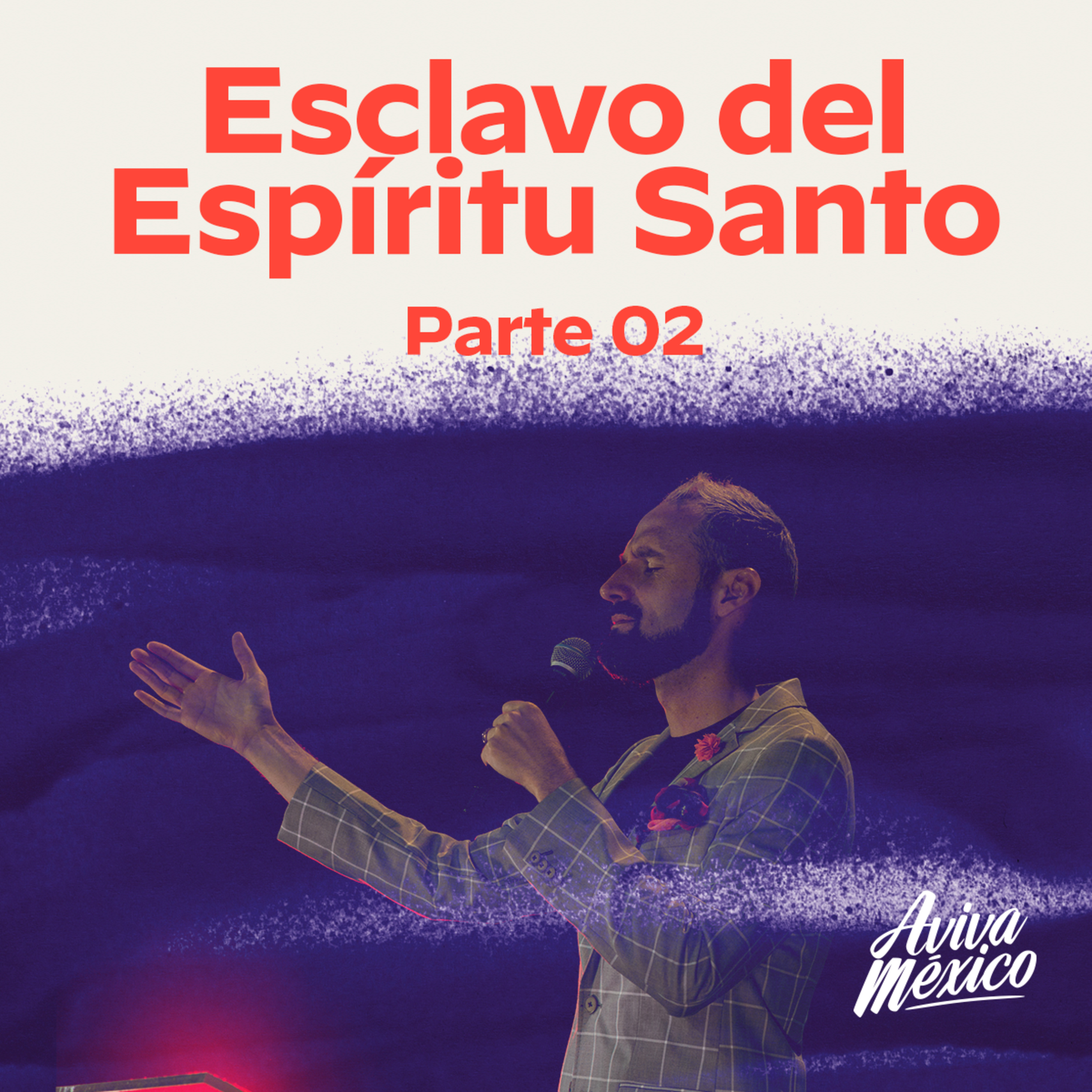 Esclavo del Espiritu Santo Parte 02 episode artwork
