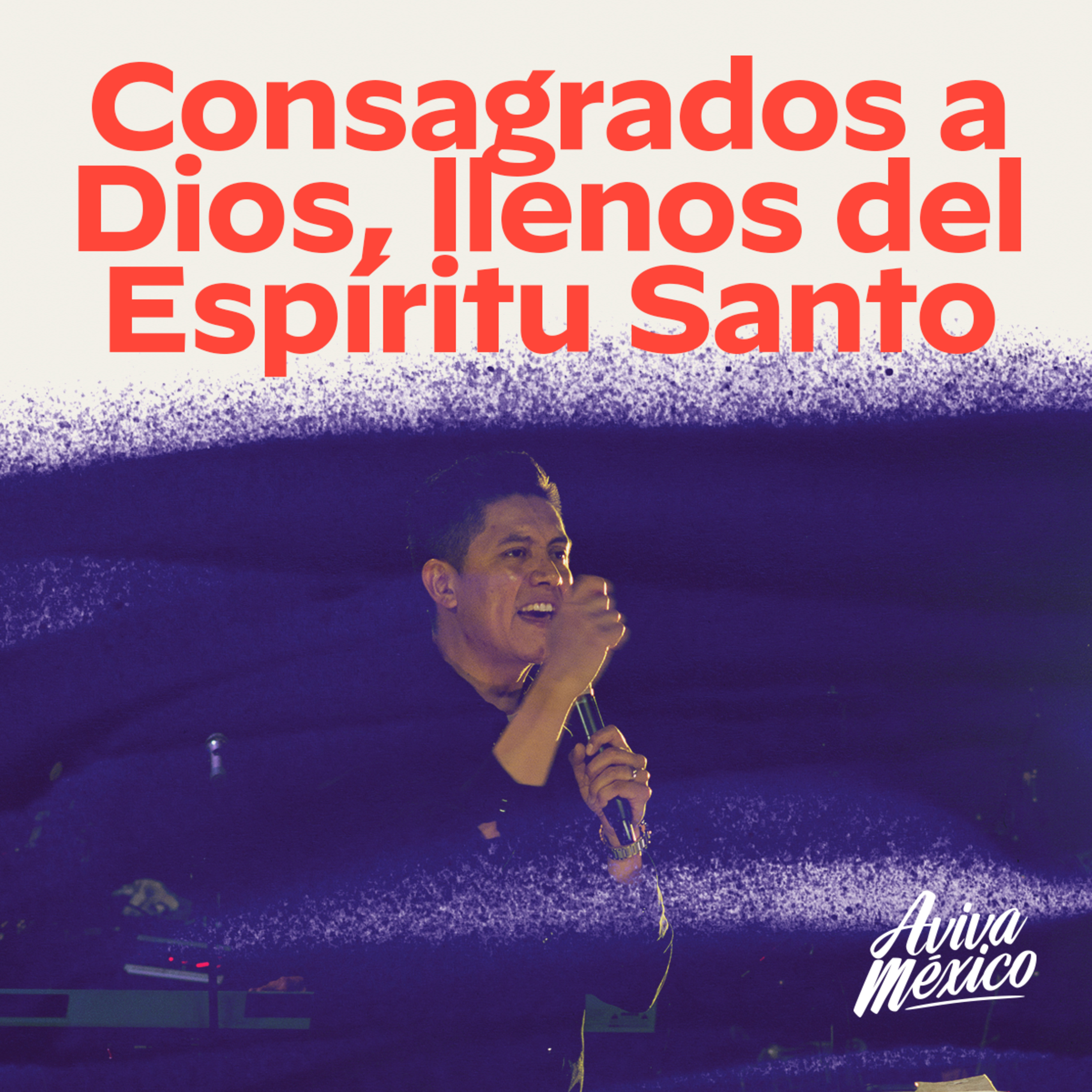 Consagrados a Dios, Llenos del Espíritu Santo  episode artwork