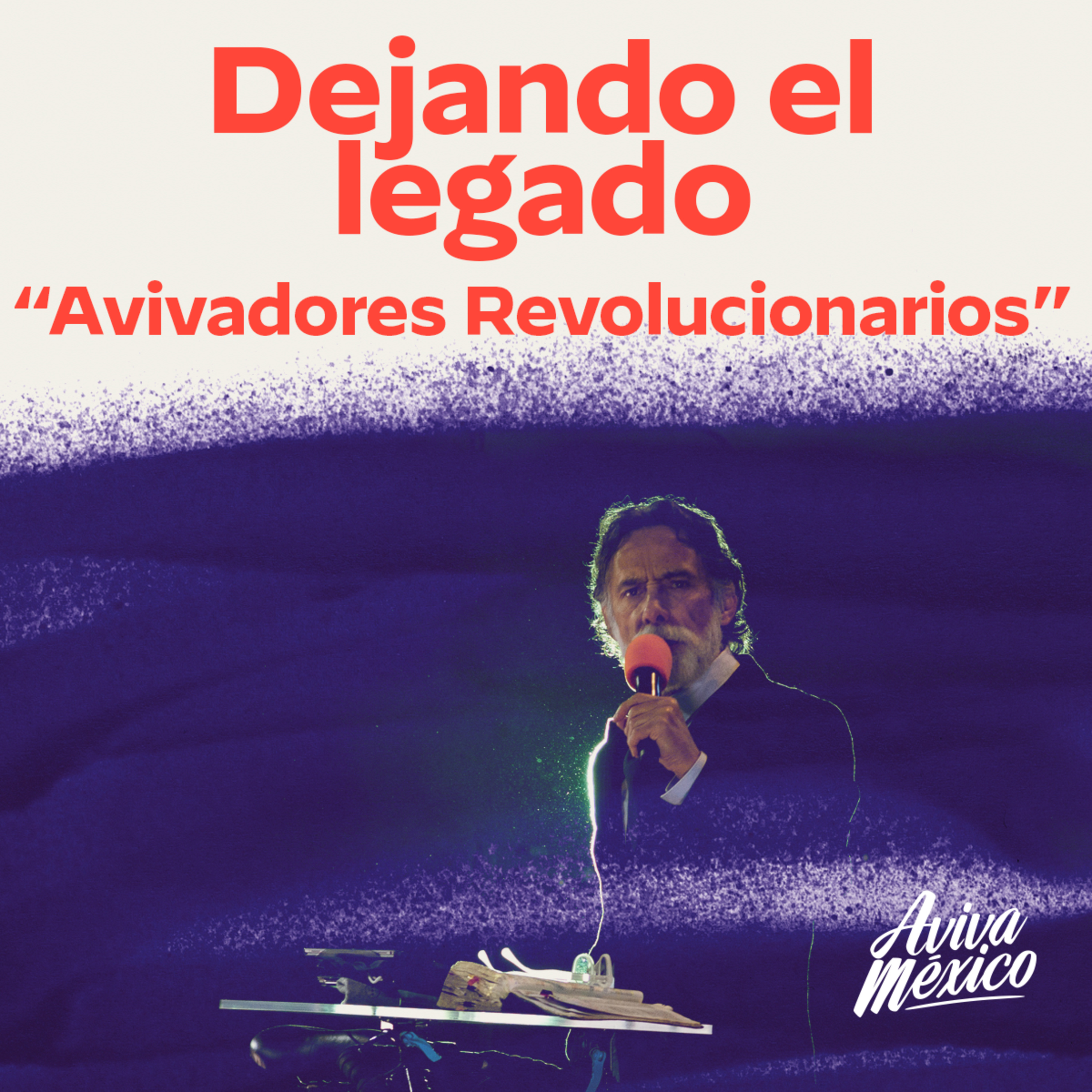 Dejando el legado "Avivadores Revolucionarios" episode artwork