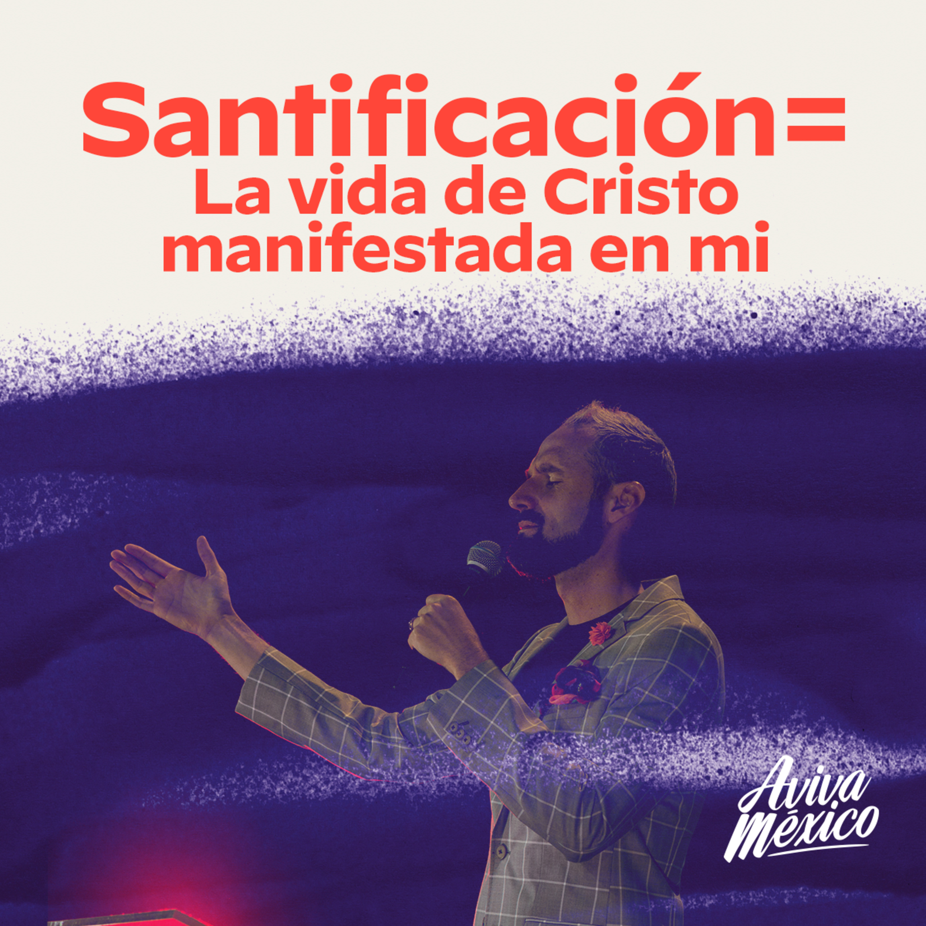 Santificación = la vida de Cristo manifestada en mi episode artwork