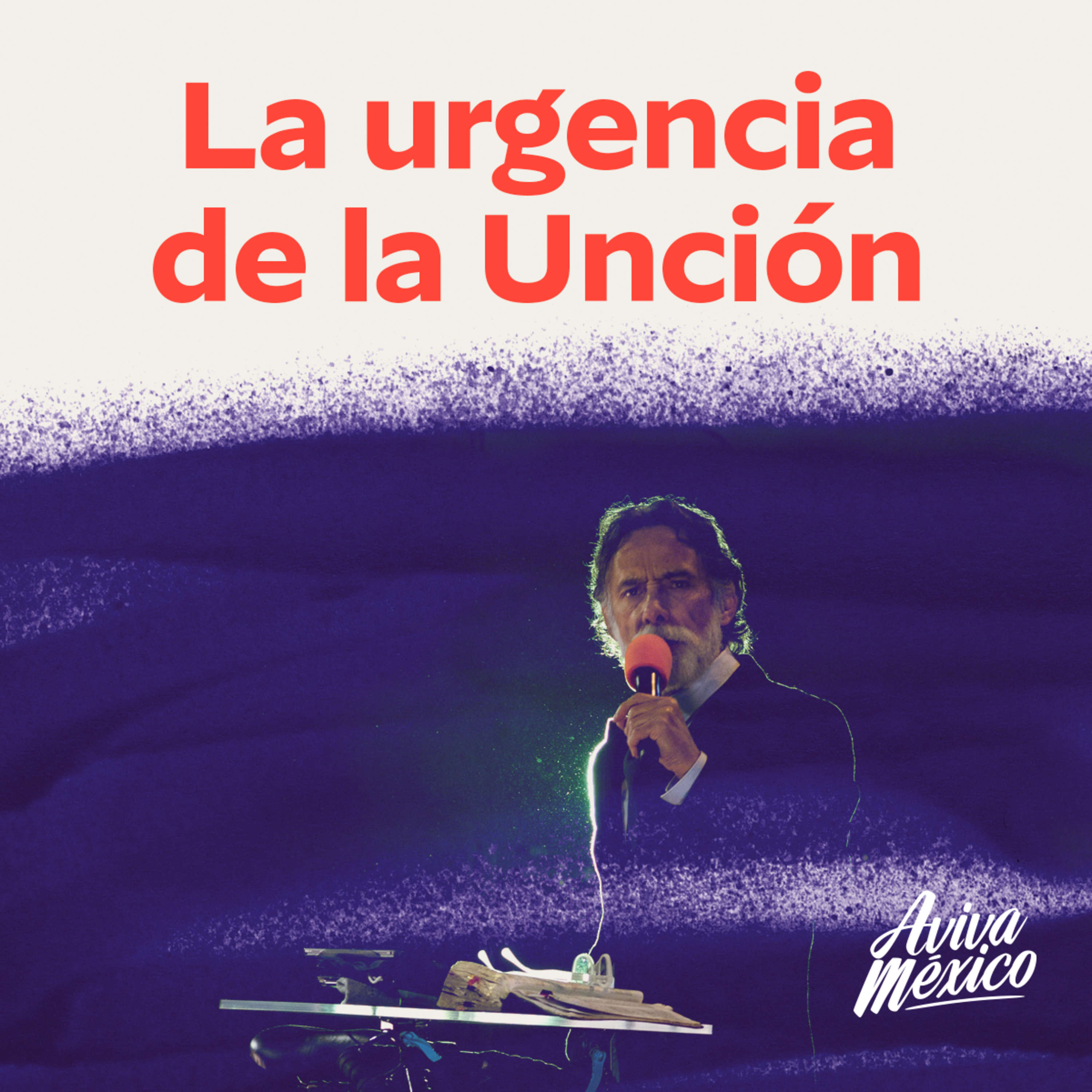 La urgencia de la Unción episode artwork