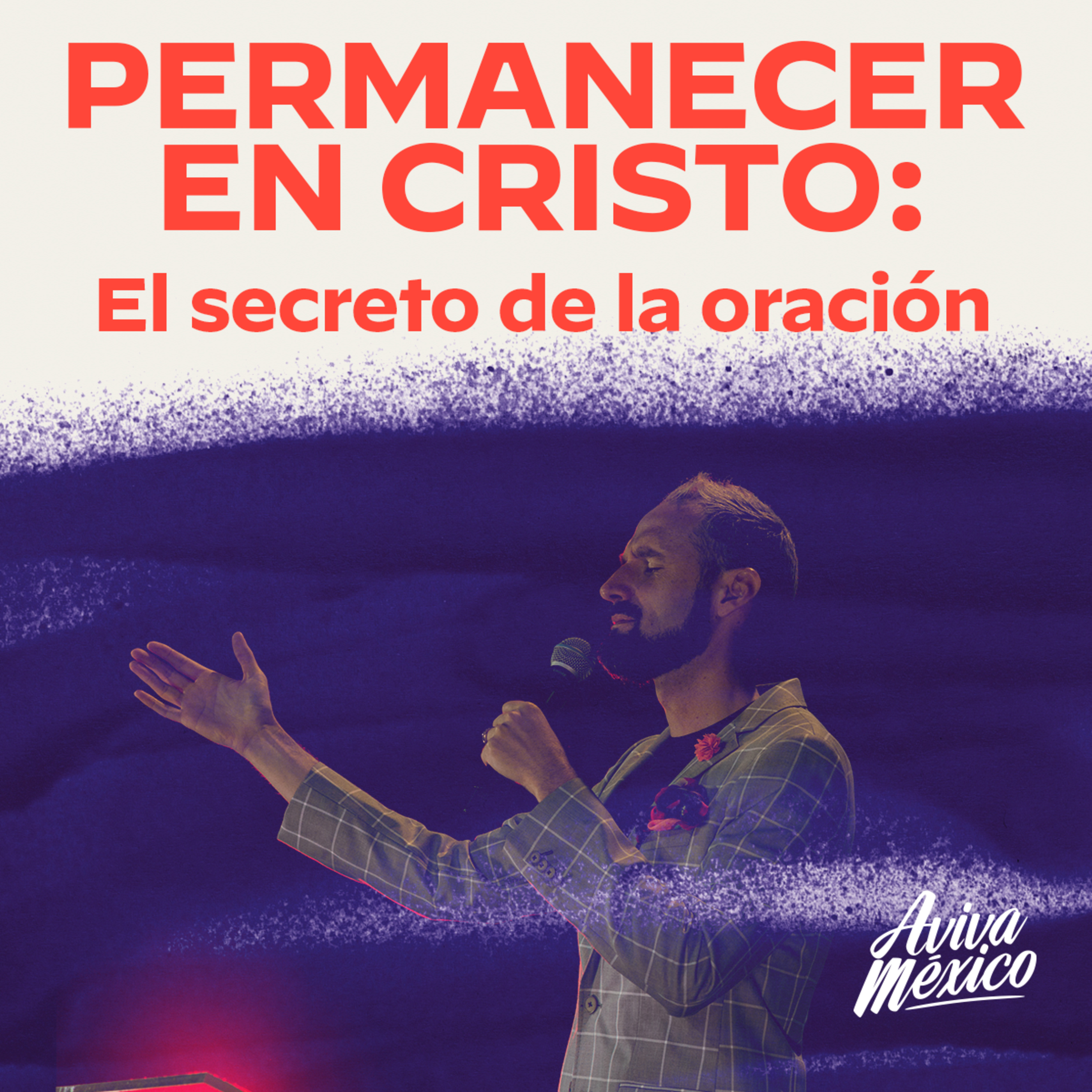 PERMANECER EN CRISTO: El secreto de la oración episode artwork