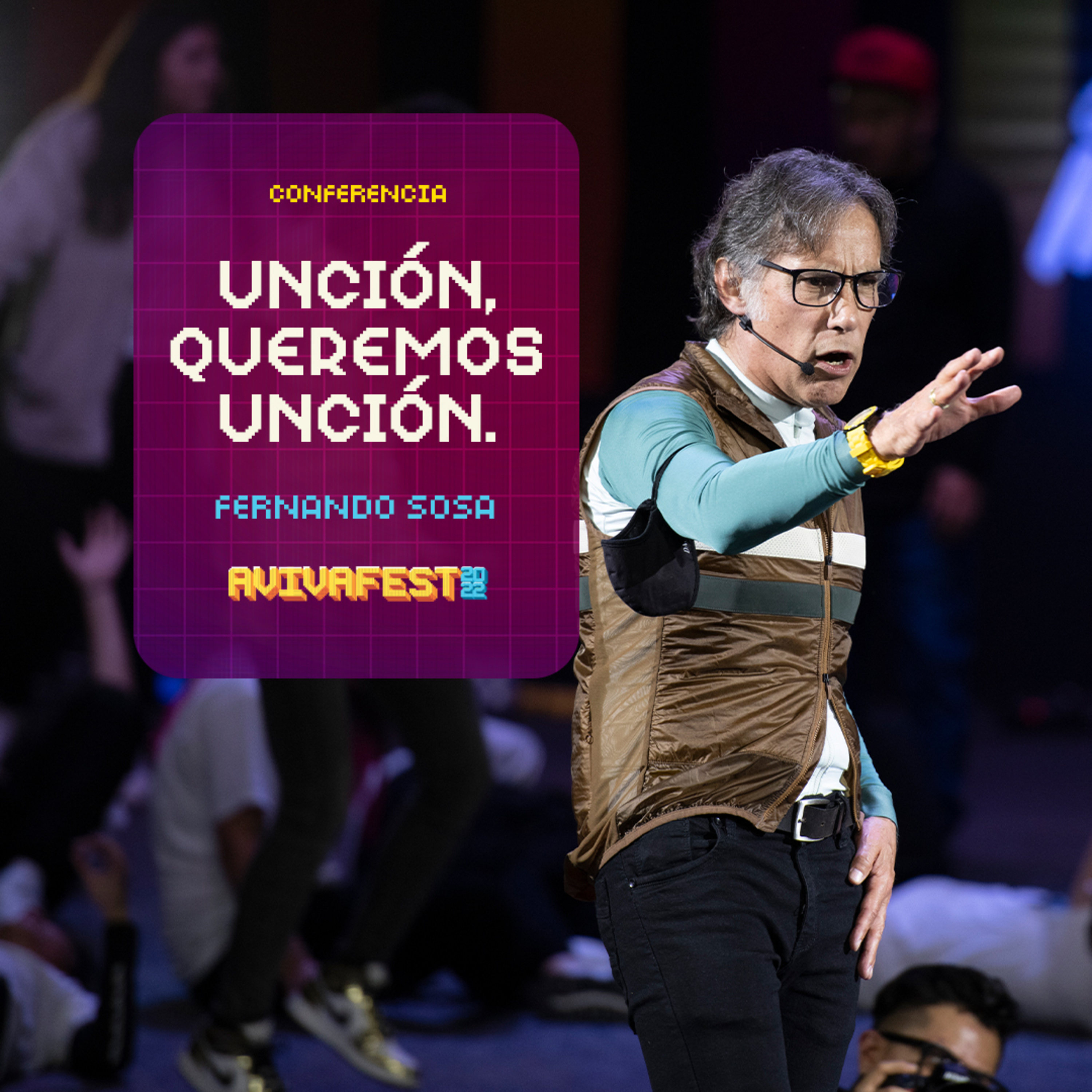 AvivaFest 2022 Conferencia 08 - Unción queremos unción episode artwork