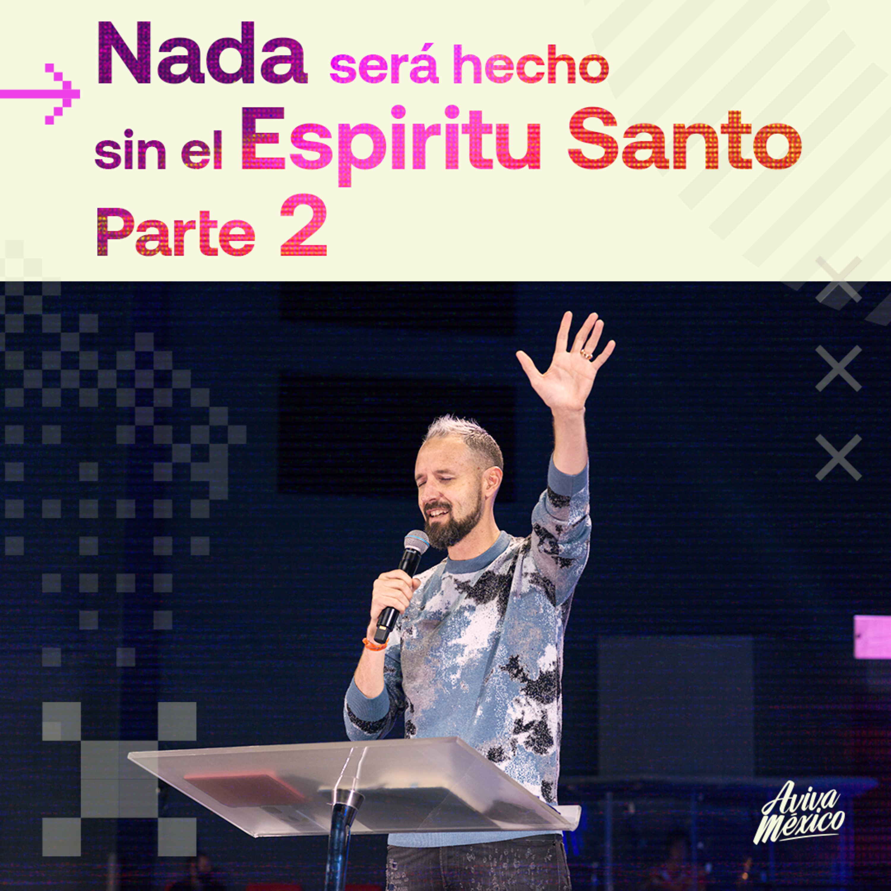 Nada será hecho sin el Espiritu Santo parte 2 episode artwork