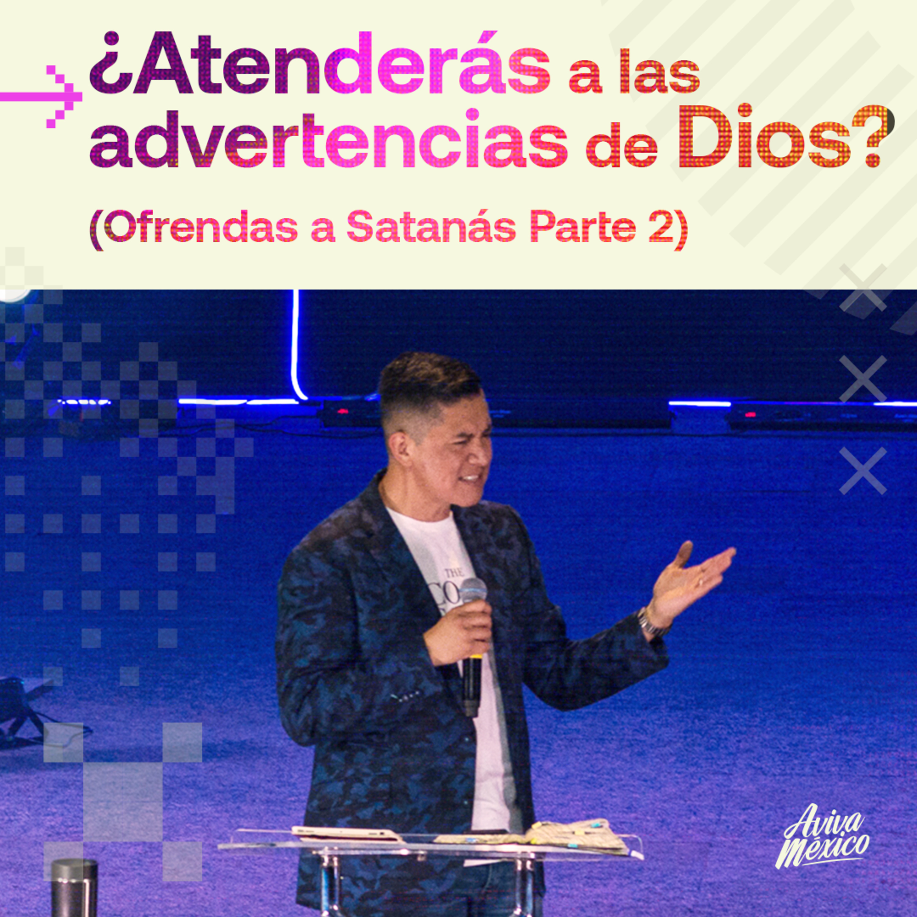 ¿Atenderás a las advertencias de Dios? (Ofrendas a Satanás Parte 2) episode artwork