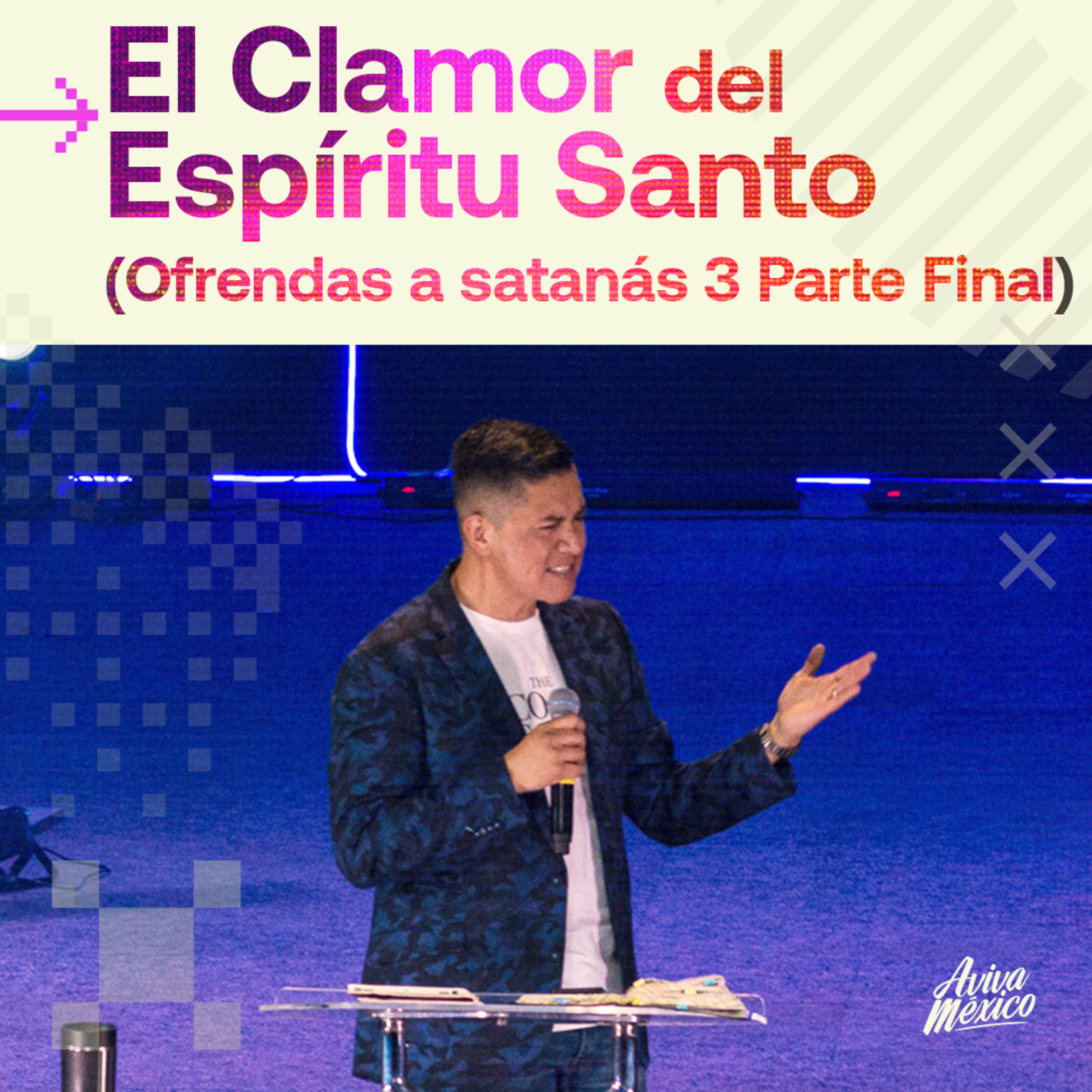 El Clamor del Espíritu Santo (Ofrendas a satanas 3 Parte Final) episode artwork