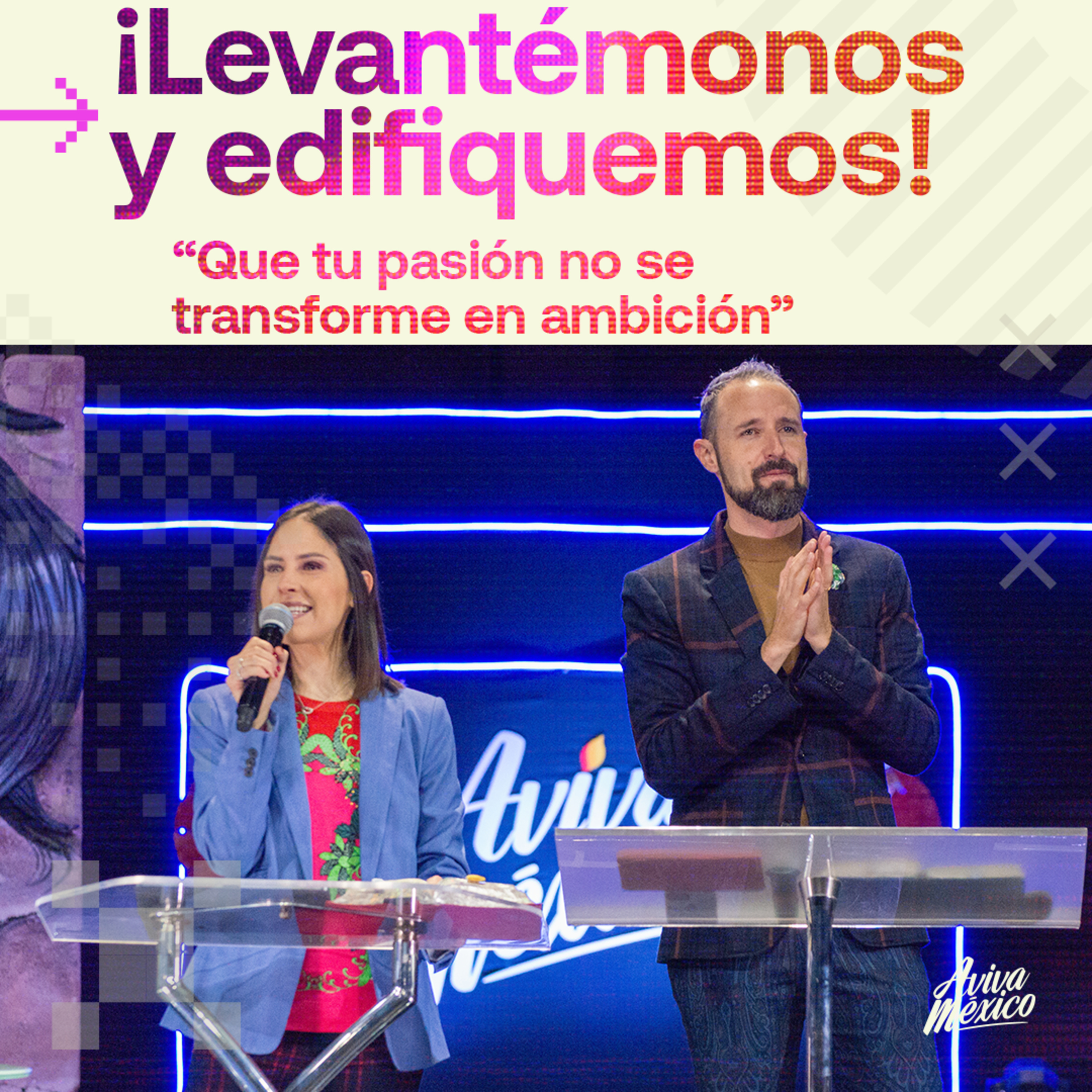 ¡Levantémonos y edifiquemos! Que tu pasión no se transforme en ambición episode artwork