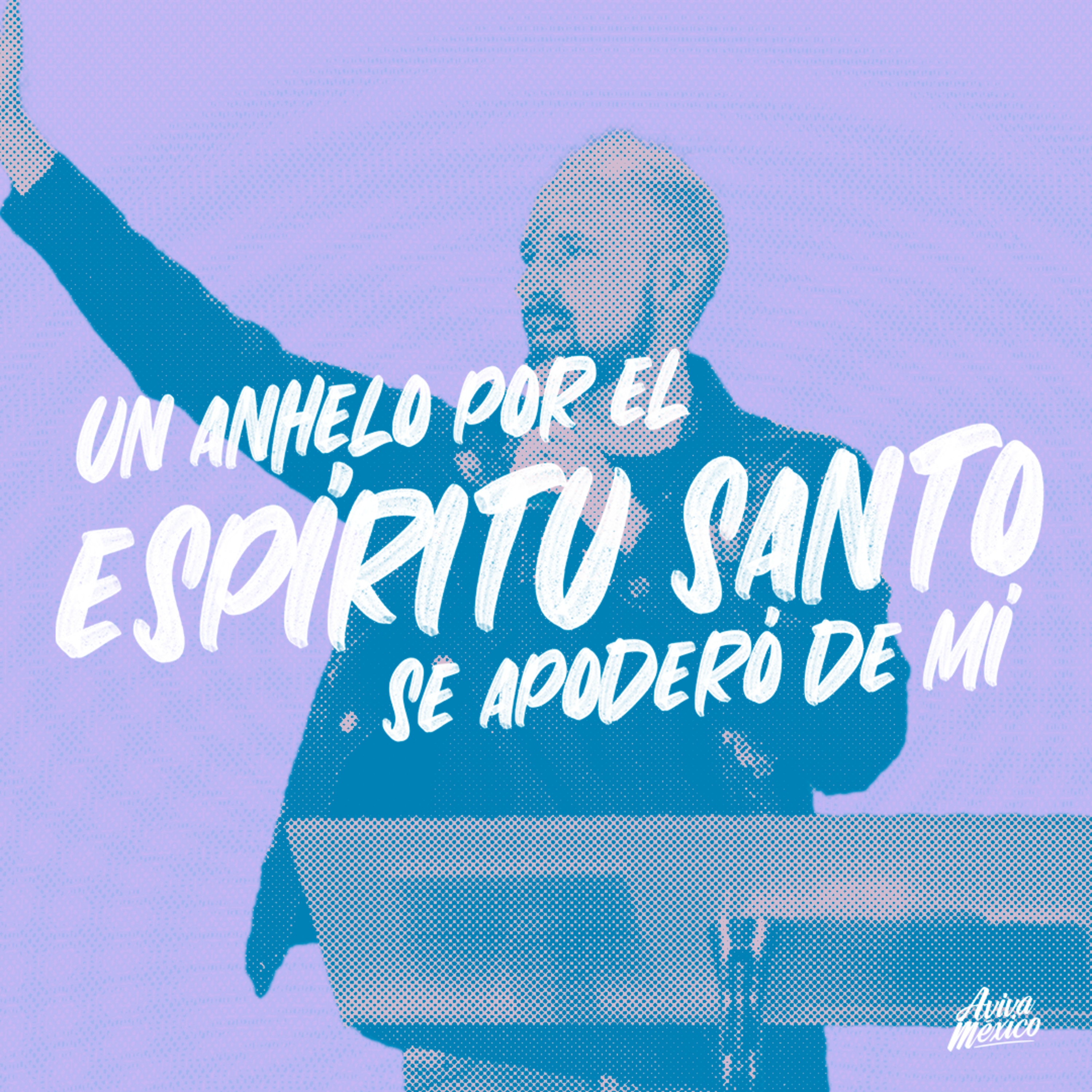 Un anhelo por el Espíritu Santo se apoderó de mí episode artwork