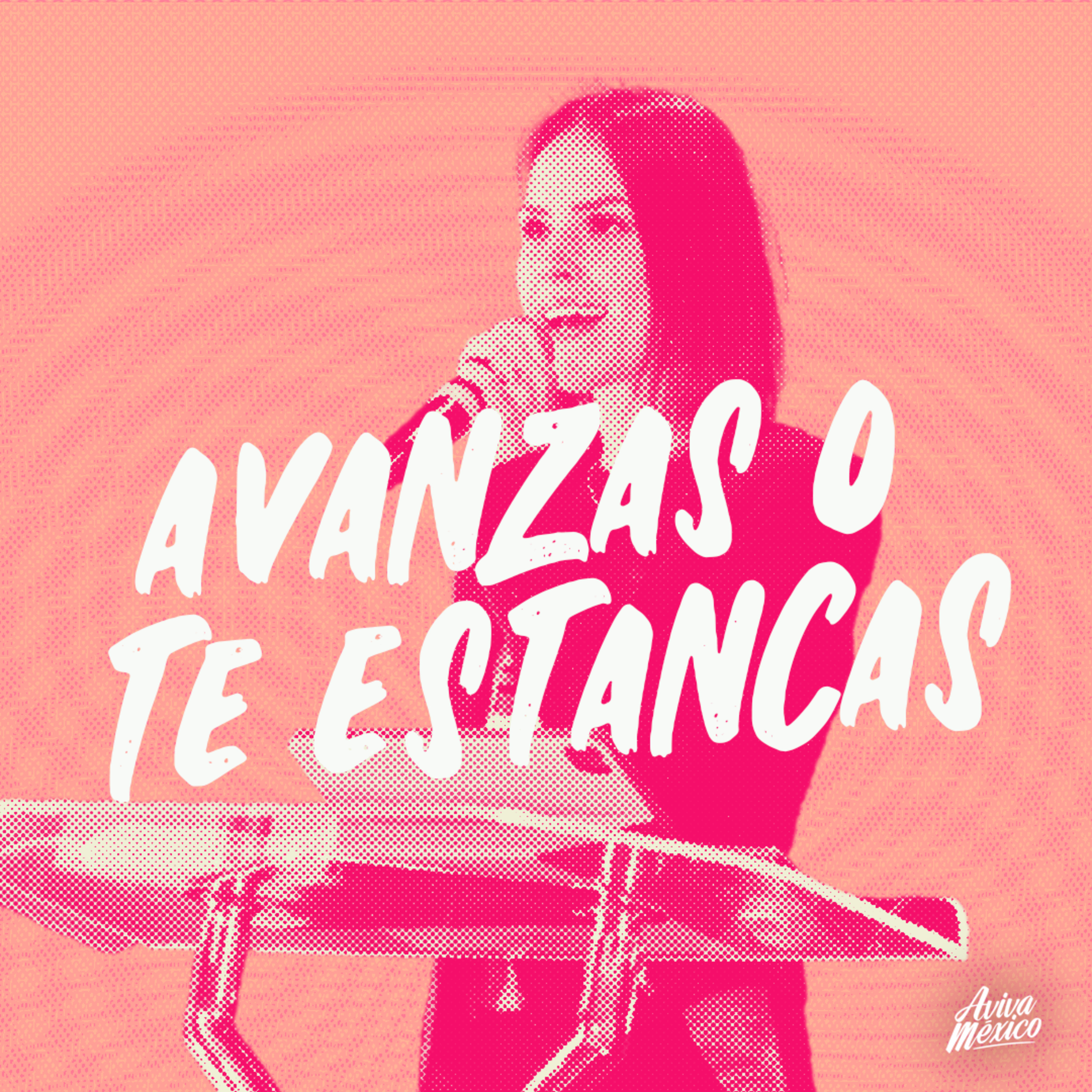 Avanzas o te Estancas episode artwork
