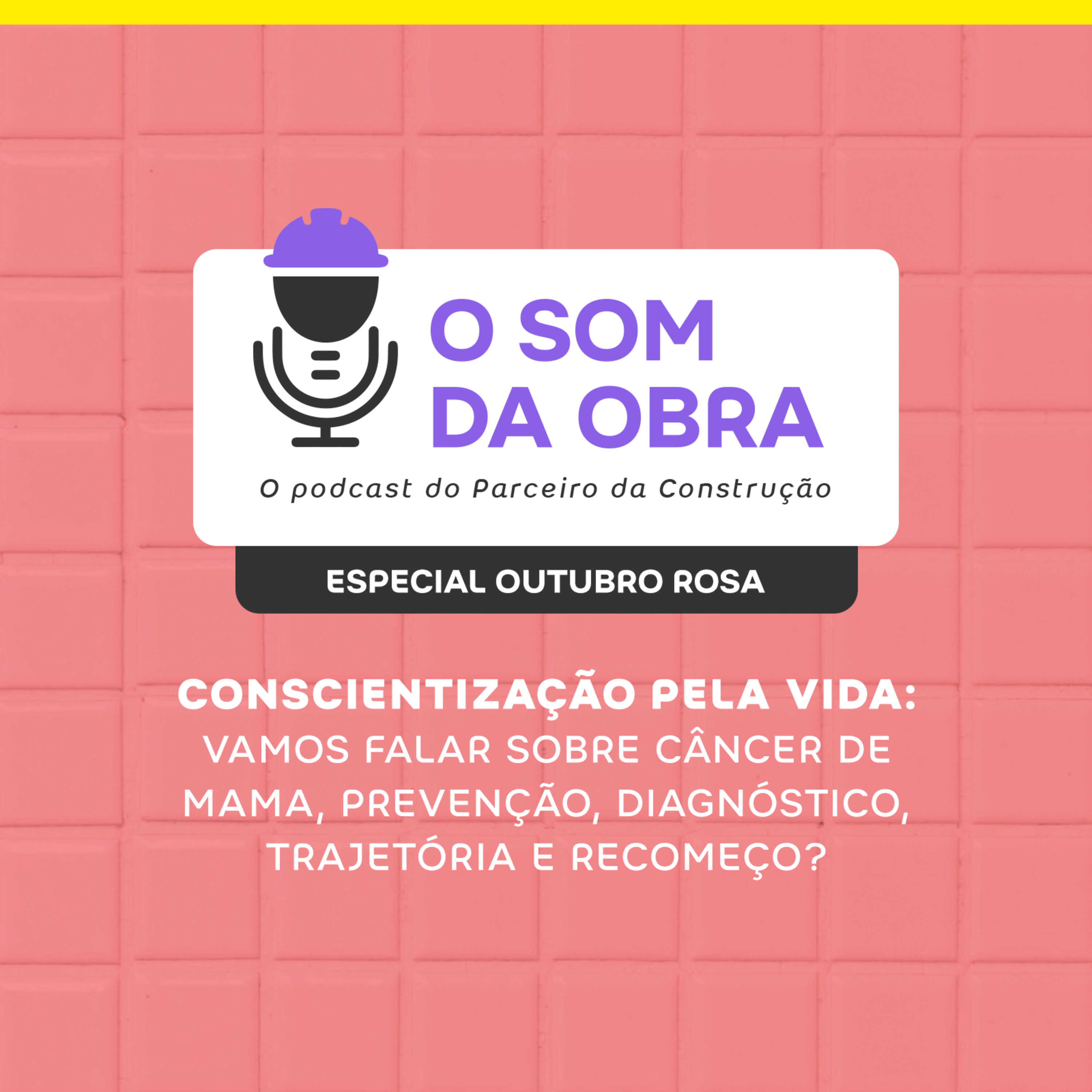 Conscientização pela vida: o que você precisa saber sobre a prevenção e o tratamento do Câncer de Mama.