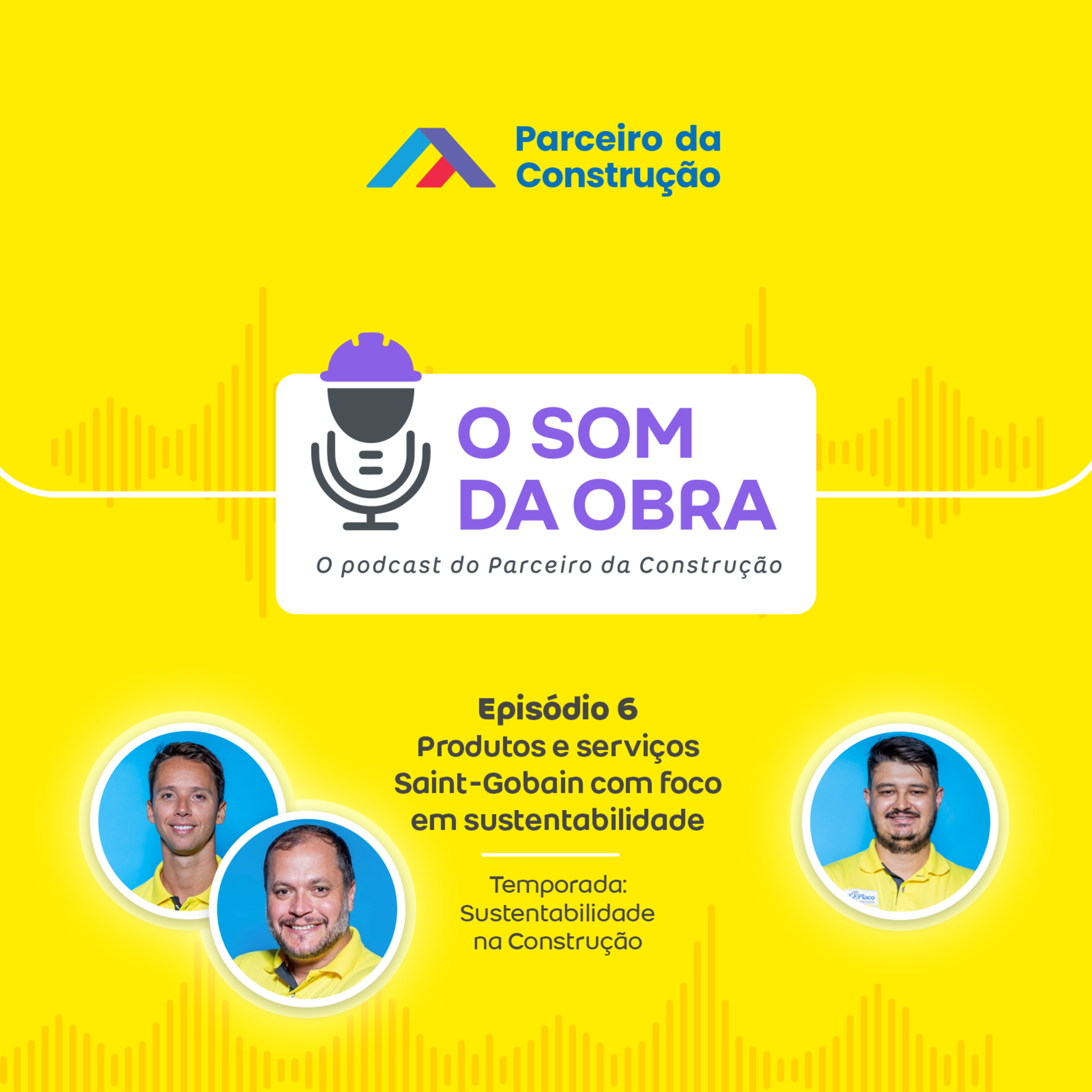 Produtos e serviços Saint-Gobain com foco em sustentabilidade