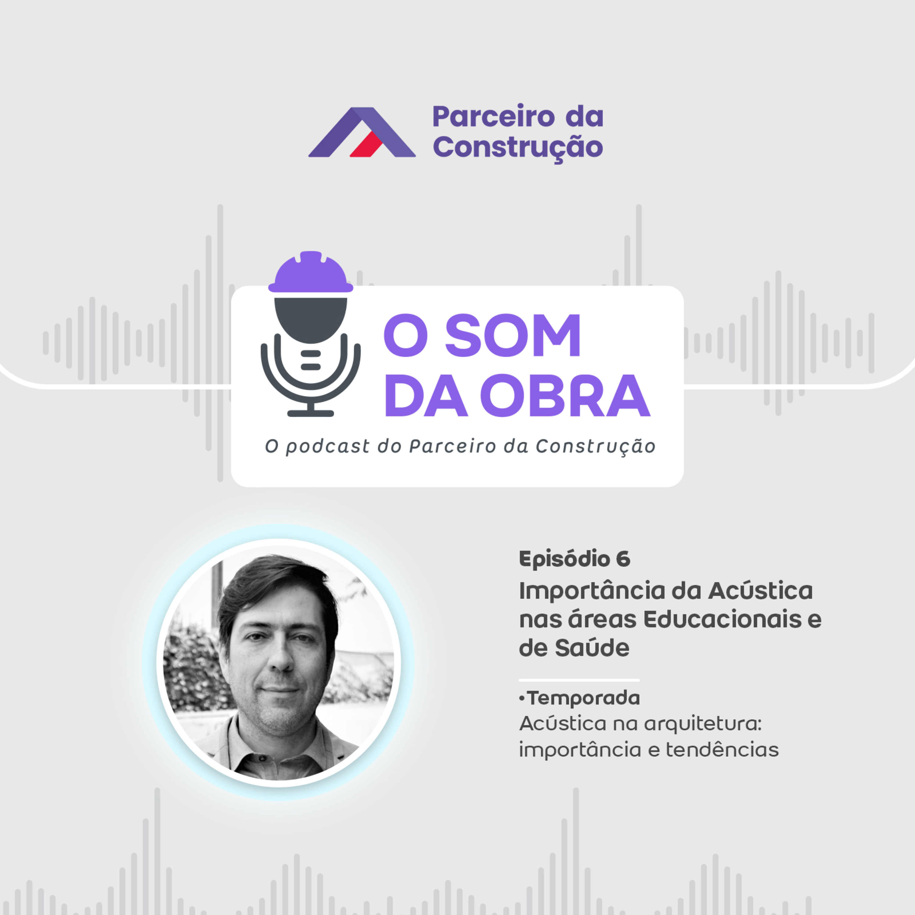A importância da Acústica nas áreas Educacionais e de Saúde