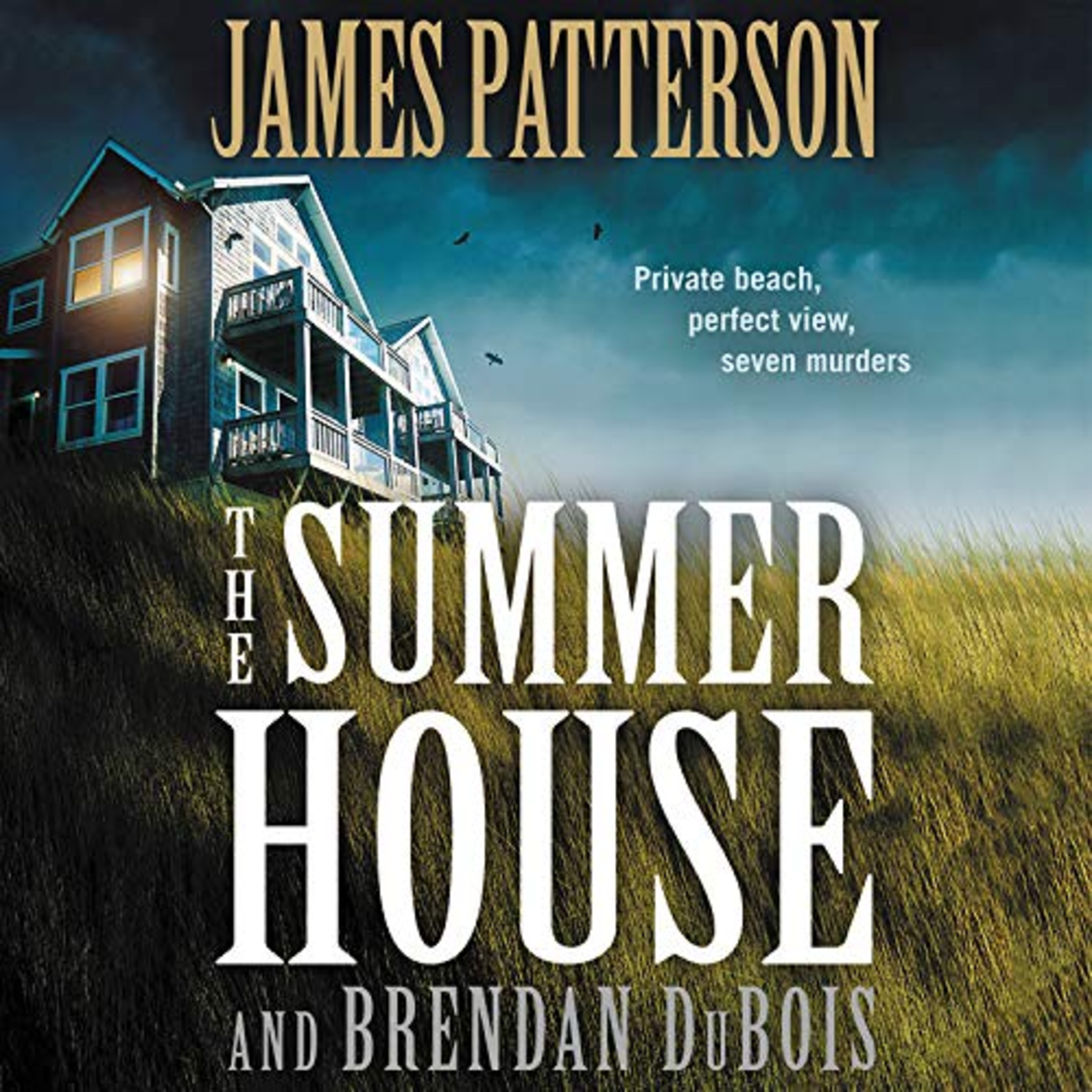 The Summer House By James Patterson, Brendan DuBois Audiobook Narrated by: Ari Fliakos: Review episode artwork