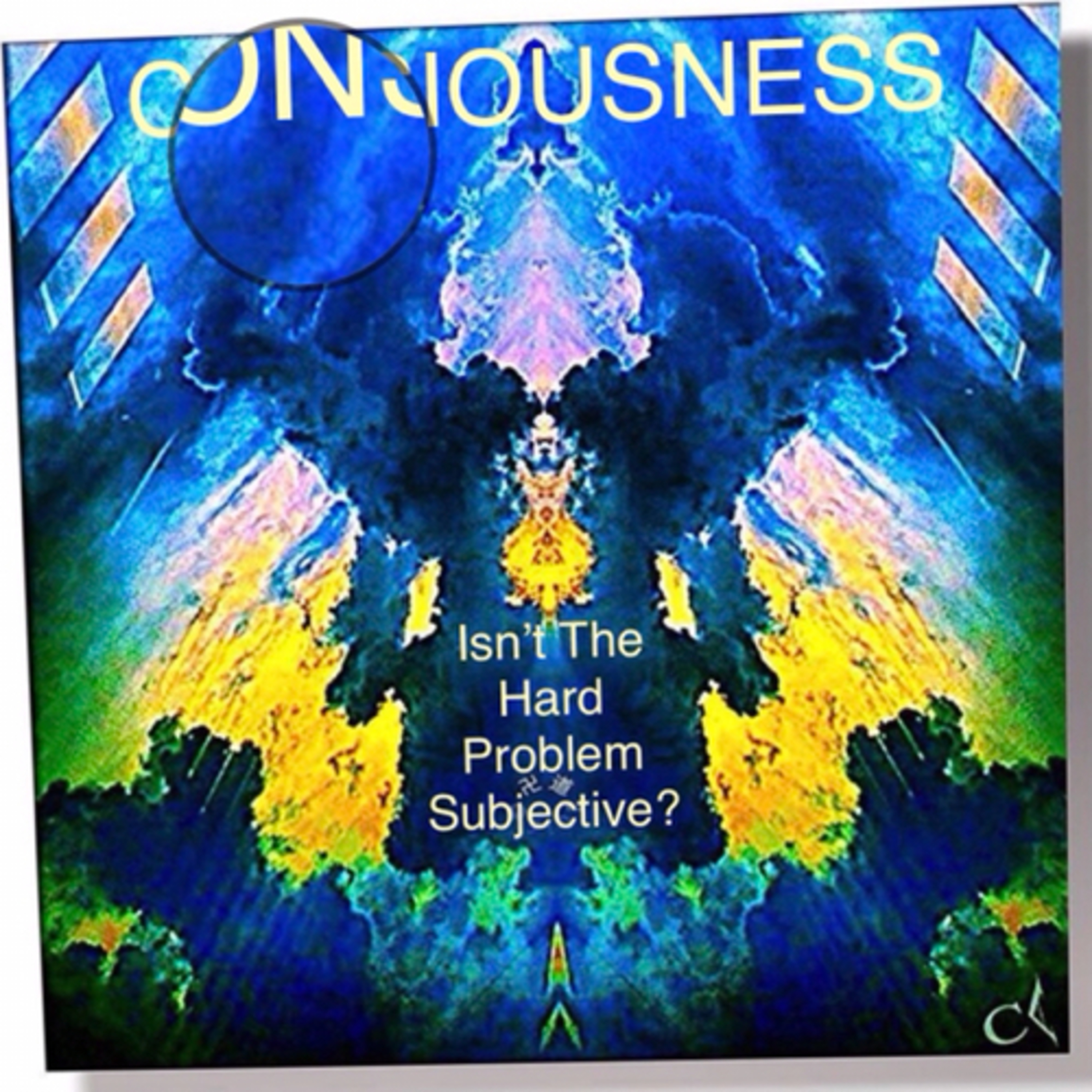 Consciousness: Isn’t The Hard Problem Subjective? episode artwork