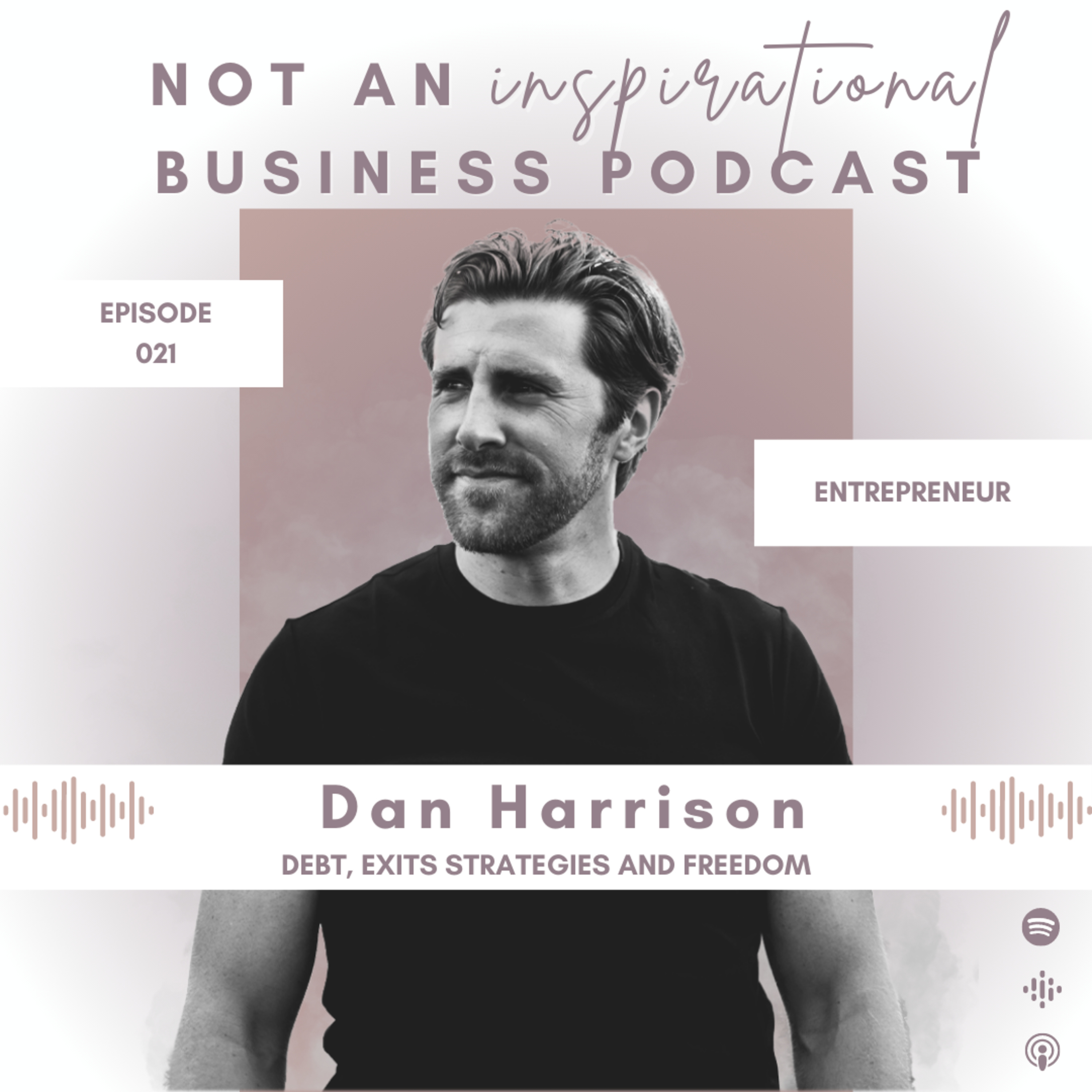 NOT An Inspirational Business Podcast