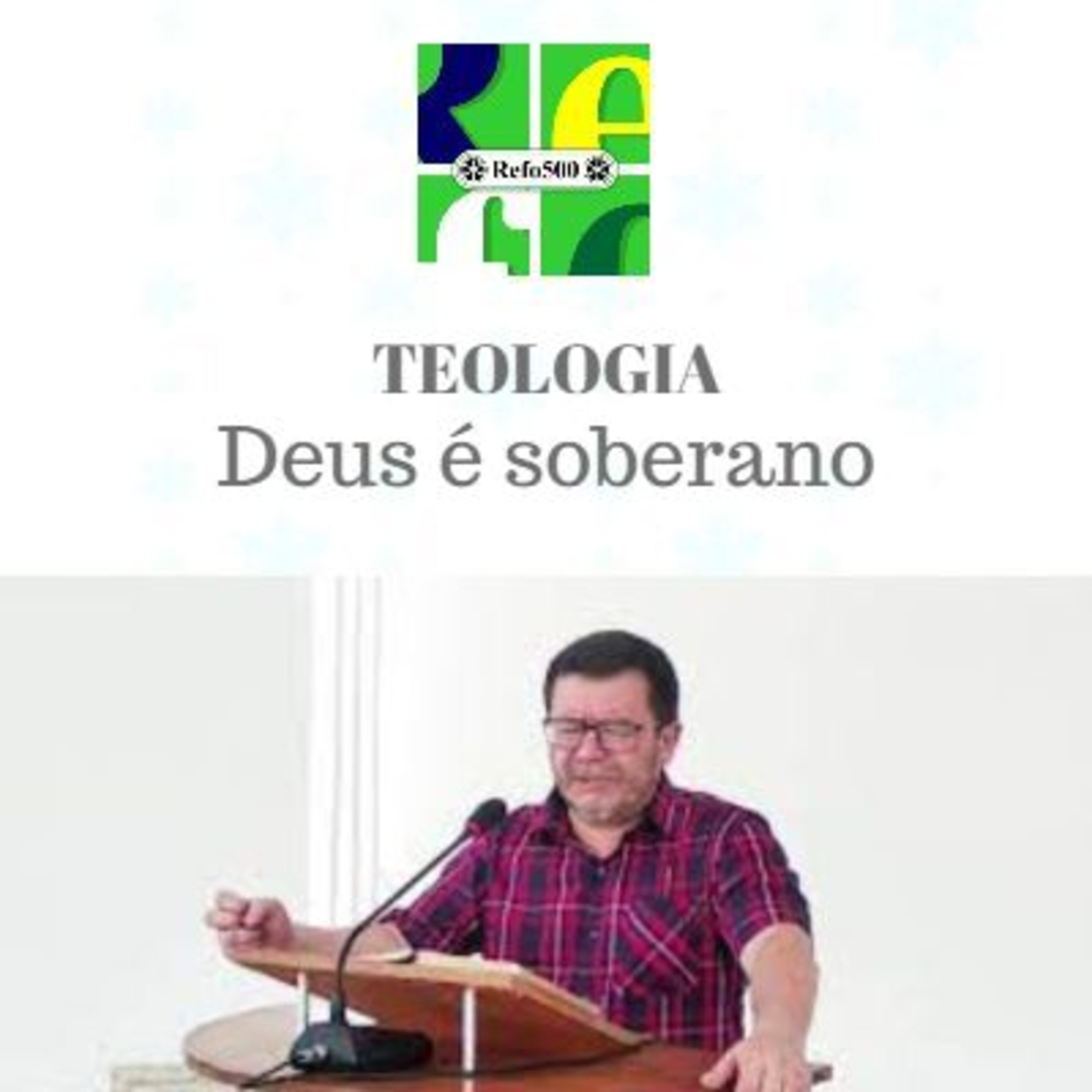 #45 TEOLOGIA | Deus é soberano | Pr. Ewerton B. Tokashiki episode artwork