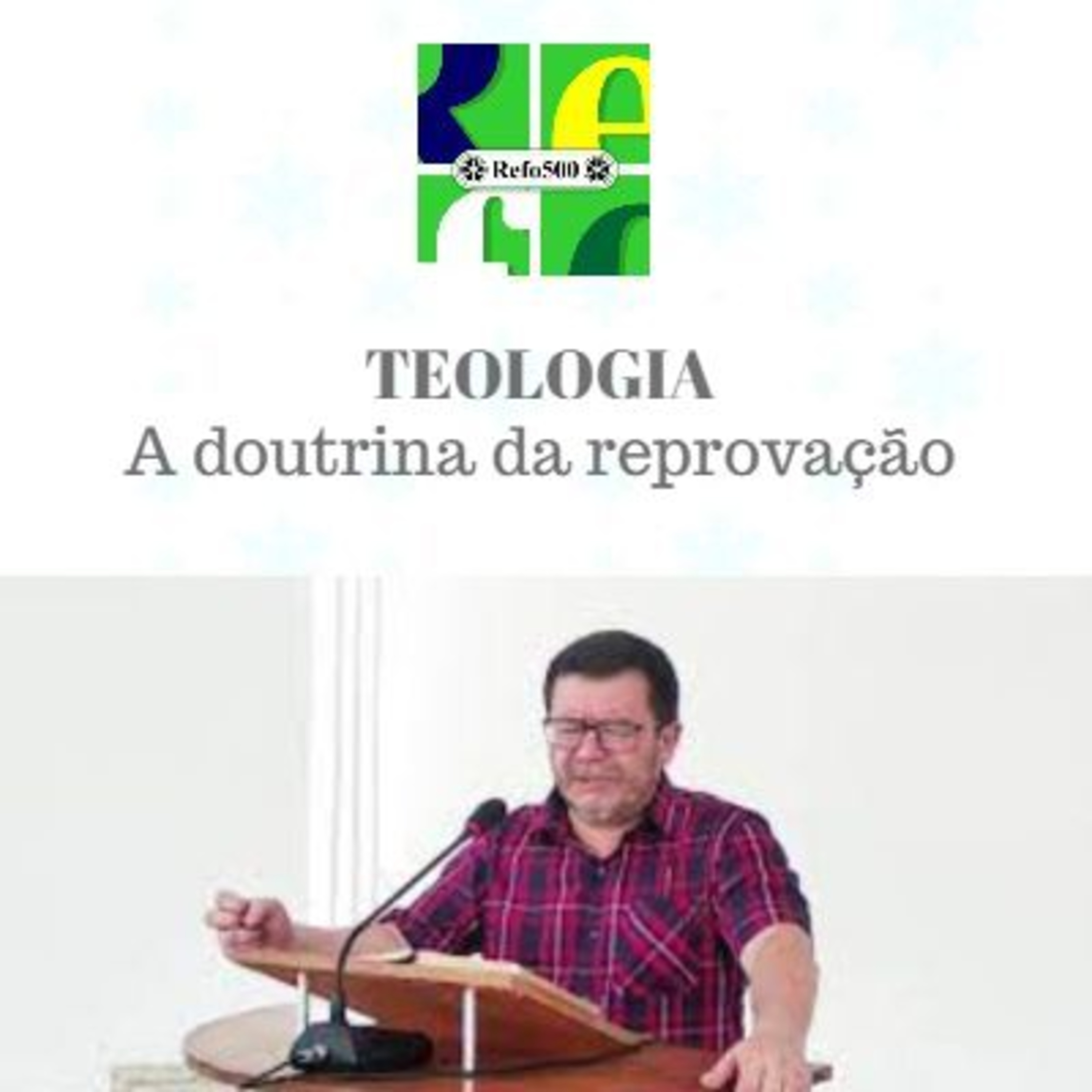 #48 TEOLOGIA | A doutrina da reprovação | Pr. Ewerton Tokashiki  episode artwork