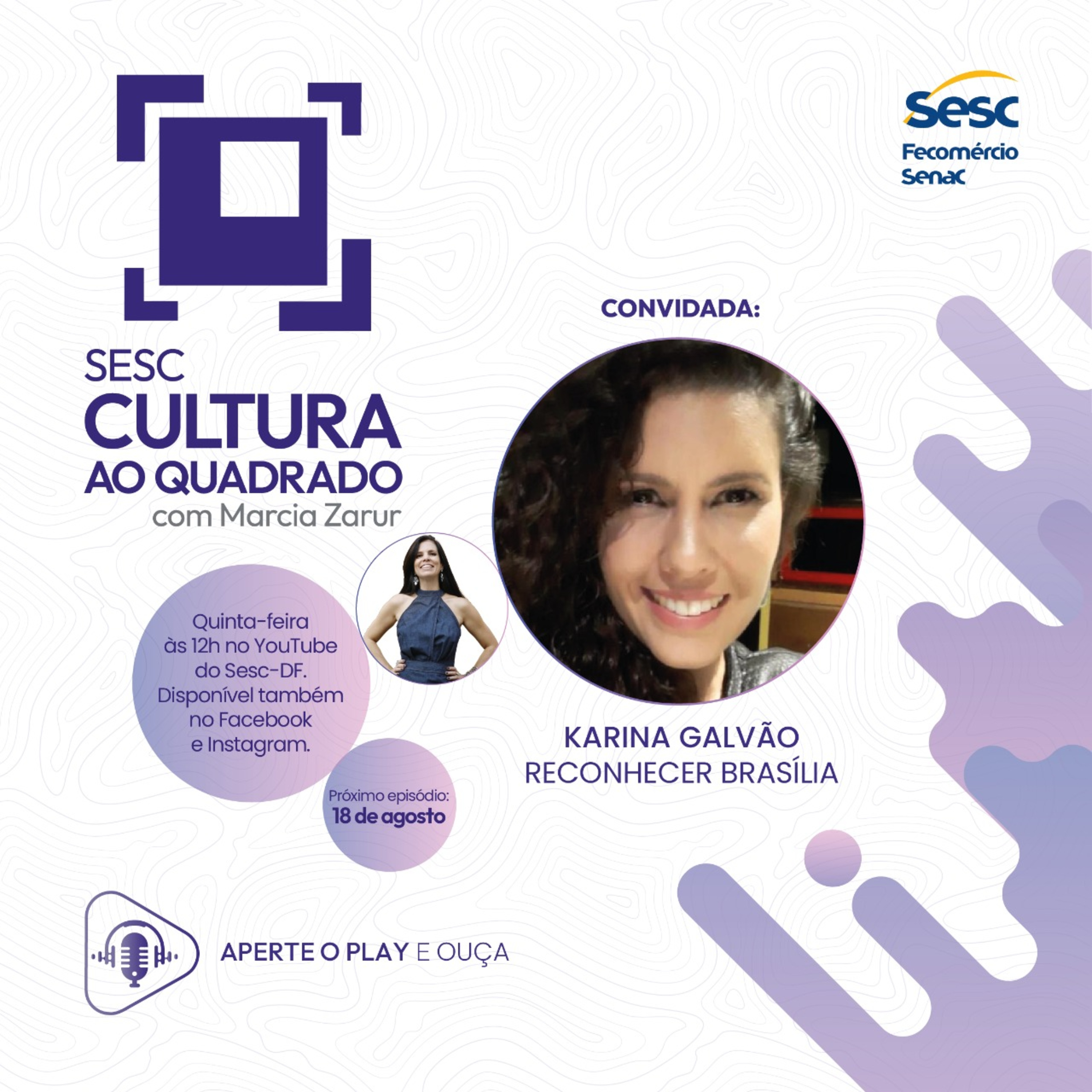 KARINA GALVÃO, DO RECONHECER BRASÍLIA, NO SESC CULTURA AO QUADRADO episode artwork
