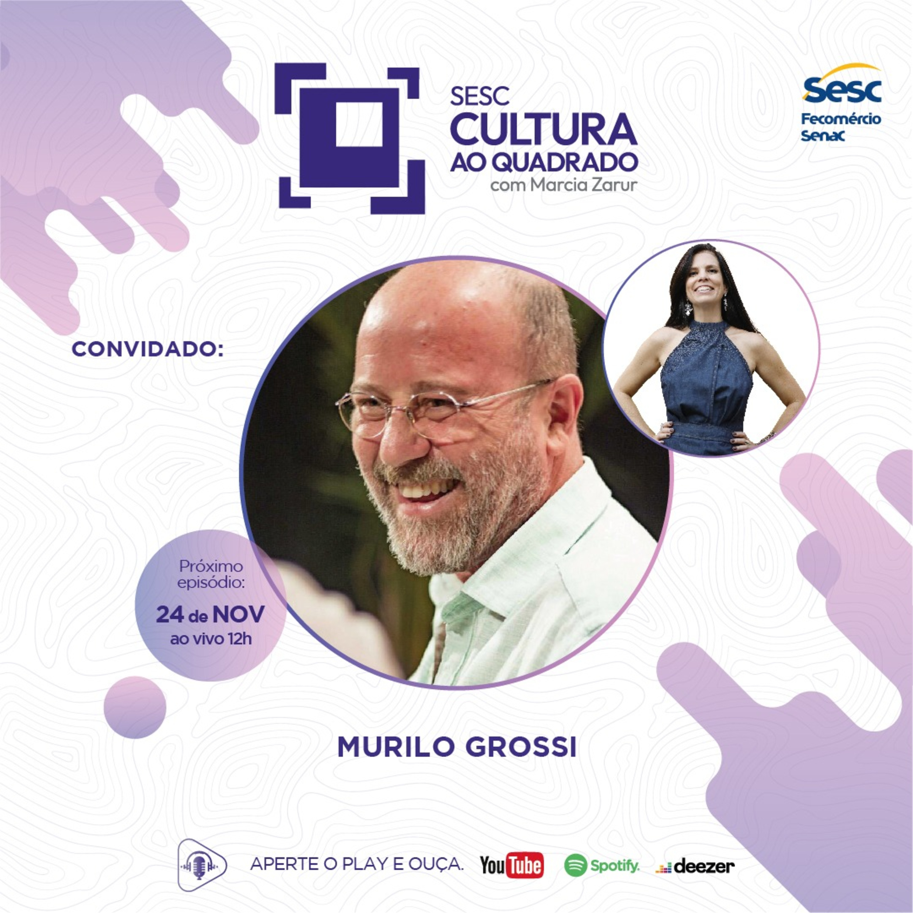 O ATOR MURILO GROSSI NO SESC CULTURA AO QUADRADO COM MARCIA ZARUR #38  episode artwork