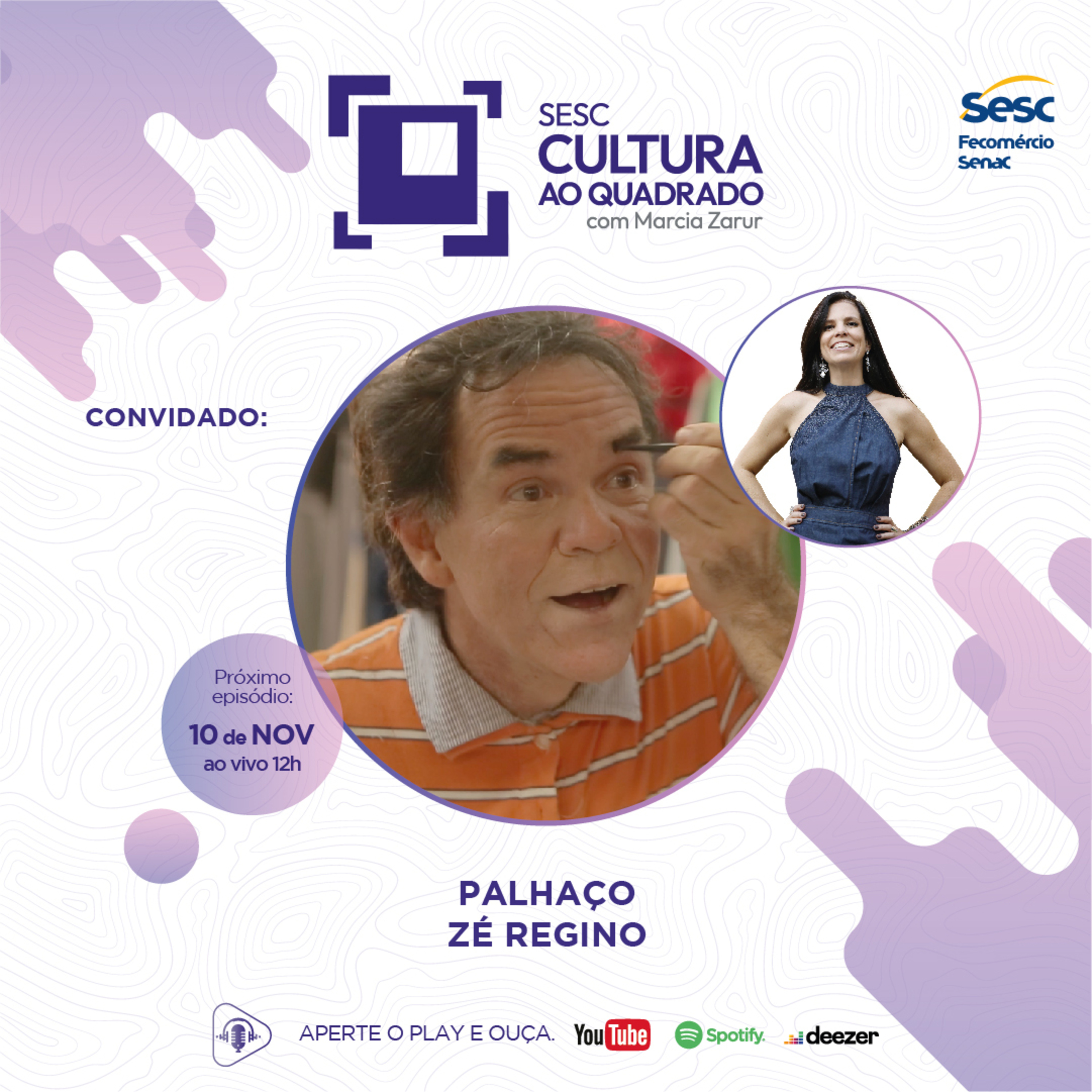 O PALHAÇO ZÉ REGINO NO SESC CULTURA AO QUADRADO COM MARCIA ZARUR #36 episode artwork