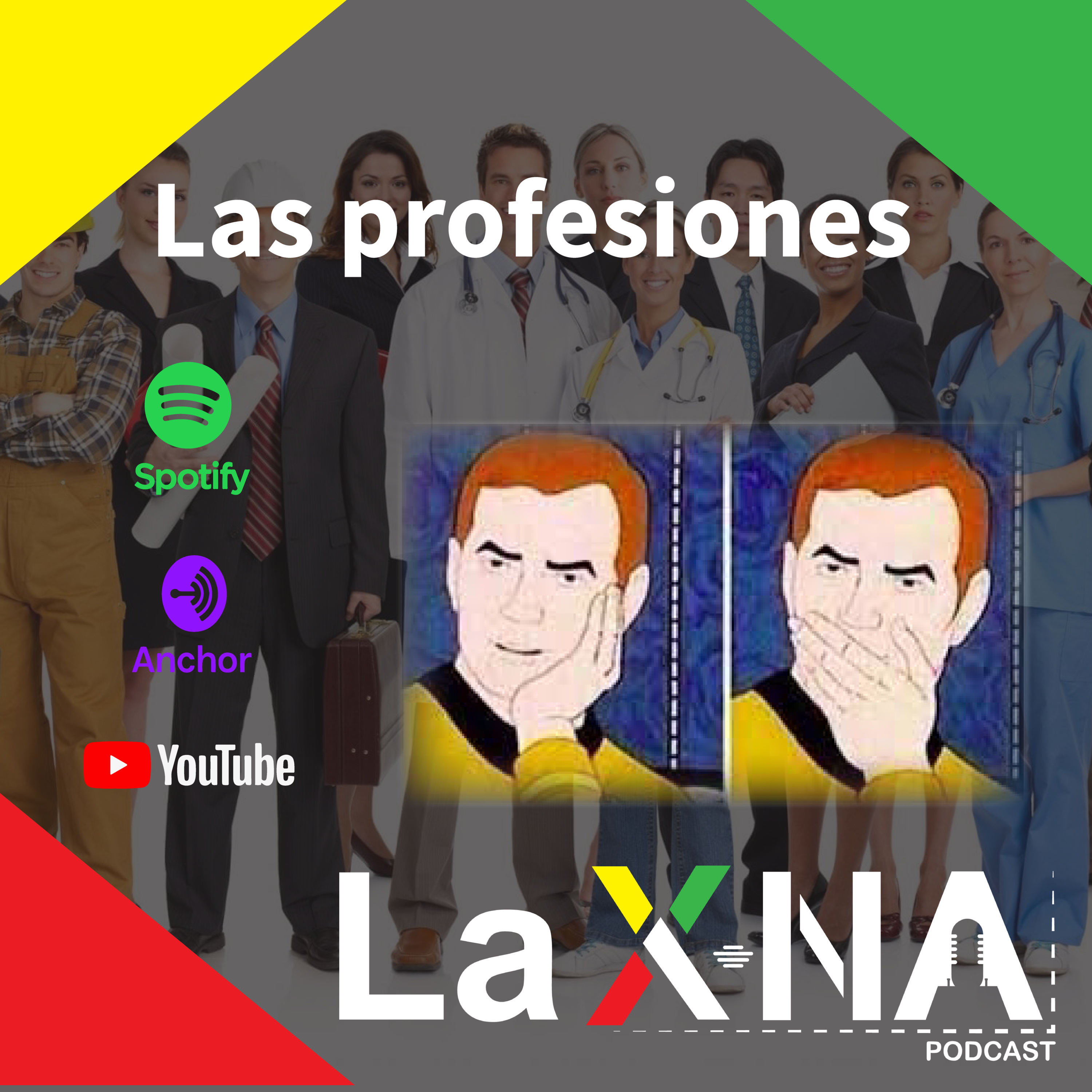 LaXnaPodcast sobre las profesiones 🎓
