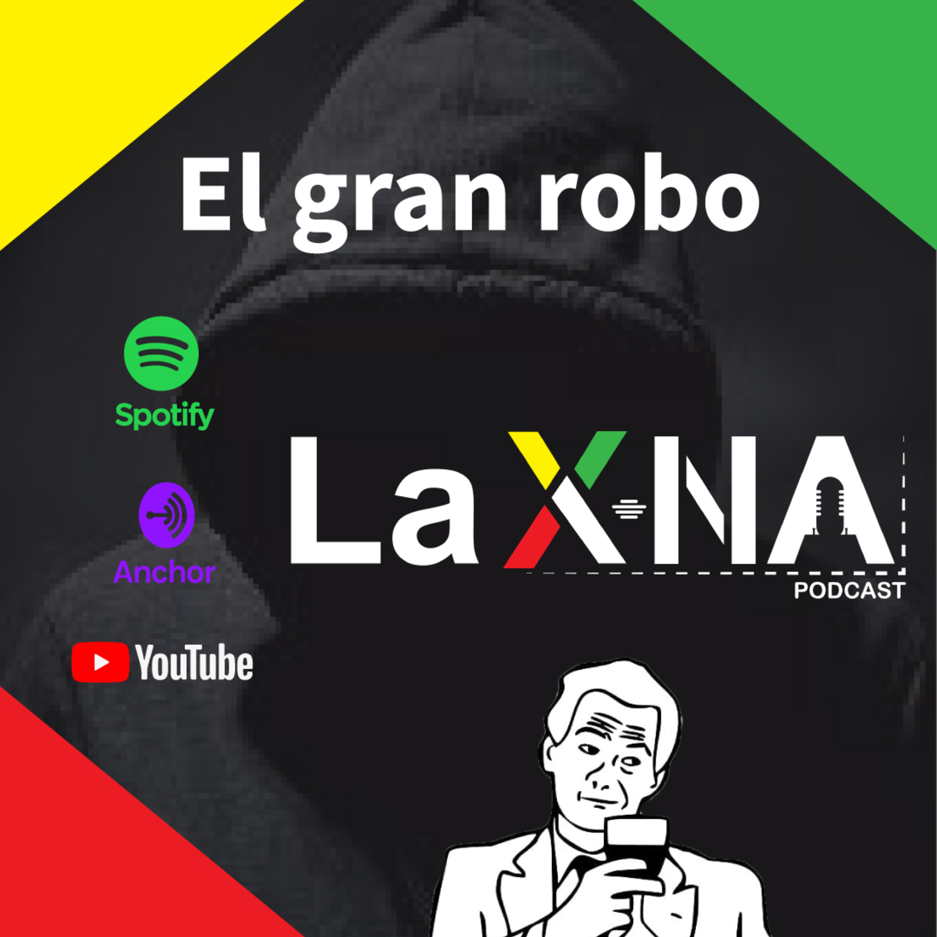 LaXnaPodcast sobre “La Nueva Gran Estafa” 🙈