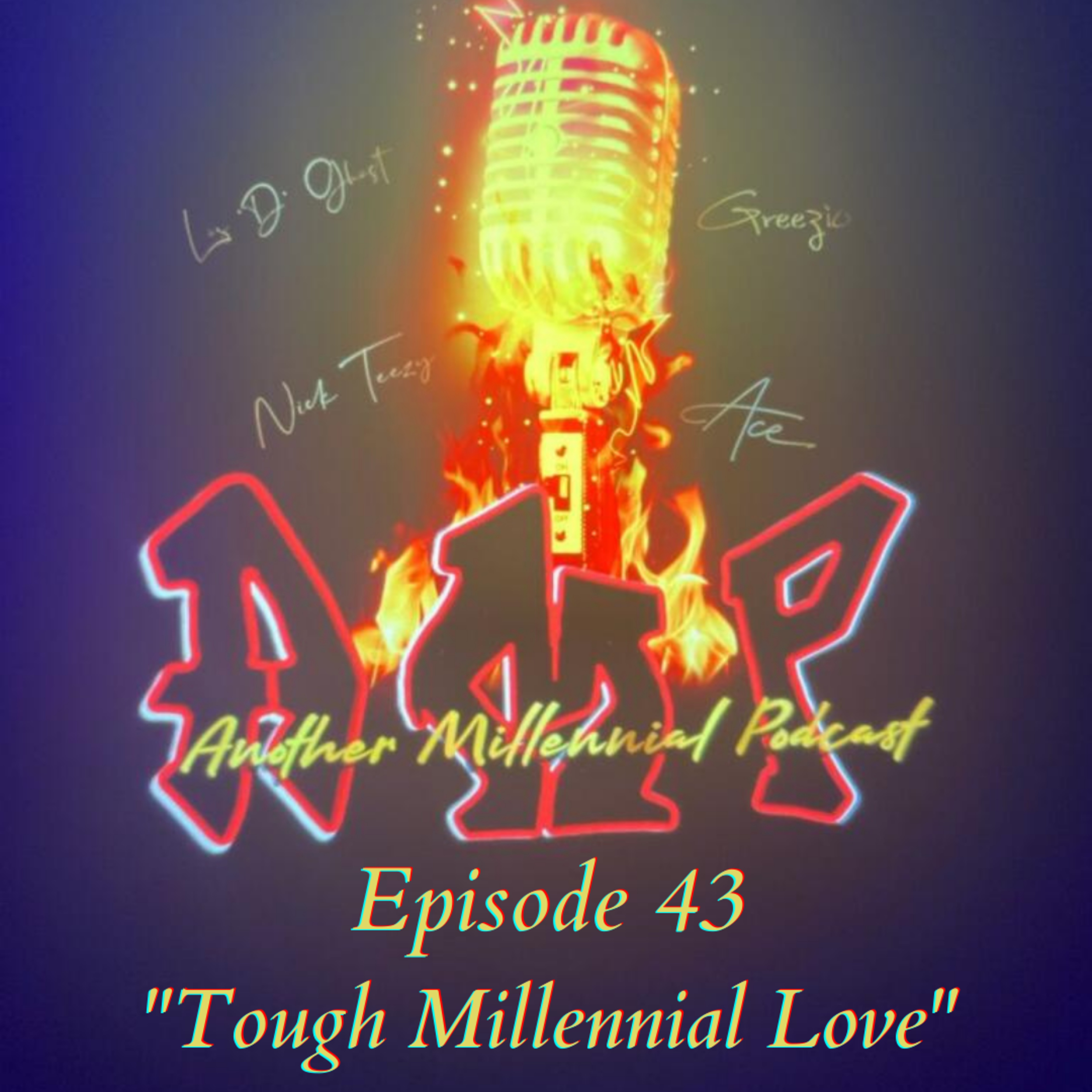 Episode 43 - Tough Millennial Love