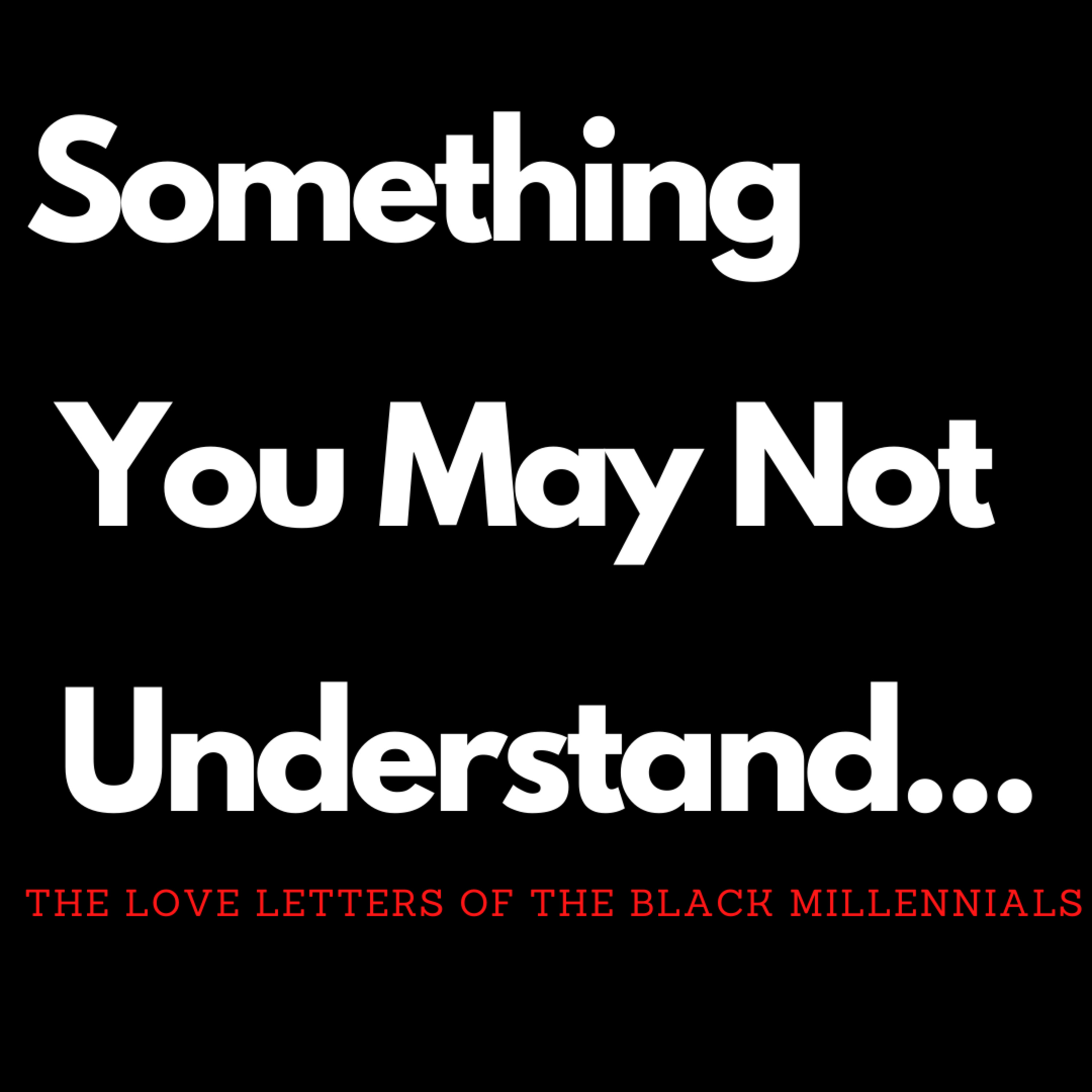 The Love Letters of the Black Millennials