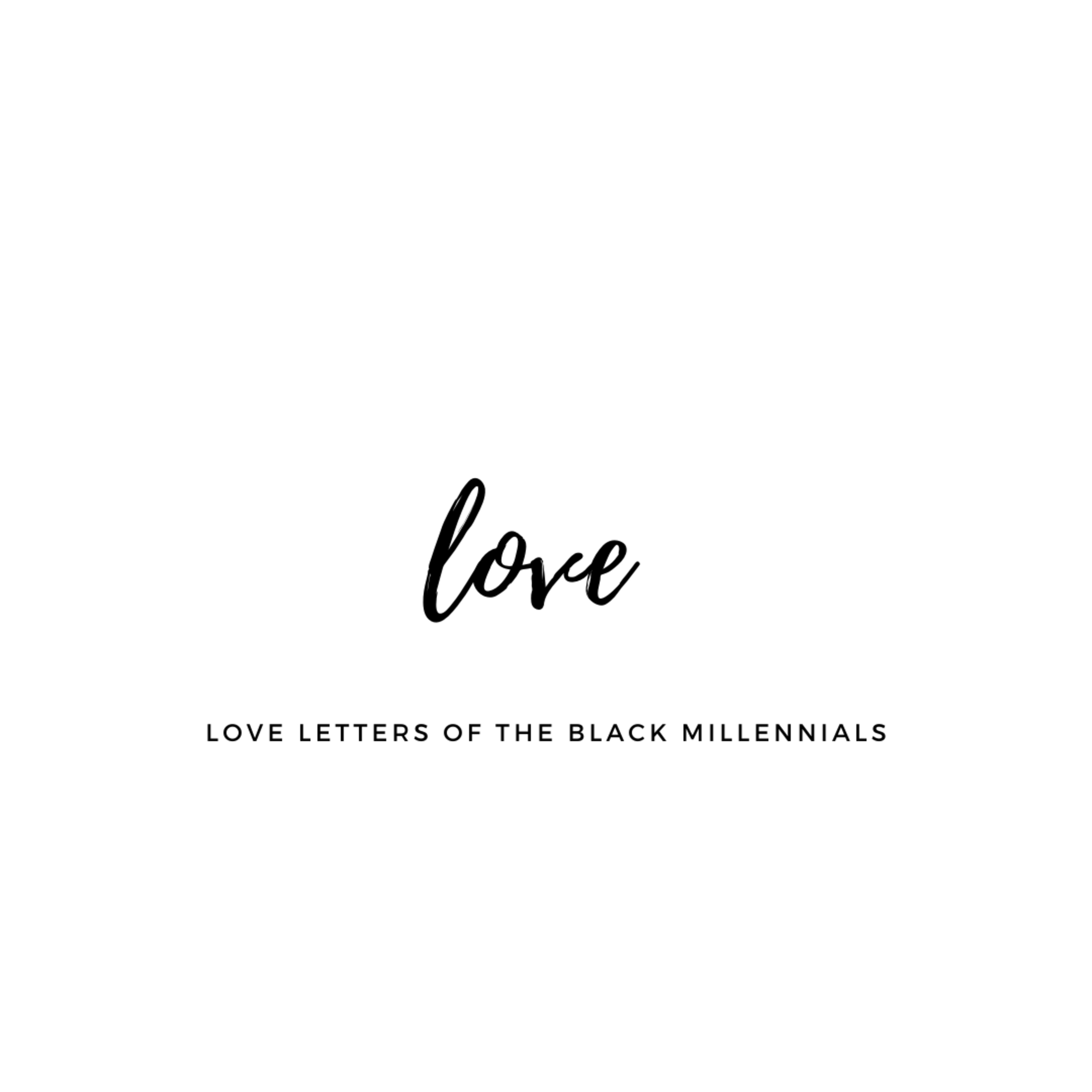 The Love Letters of the Black Millennials