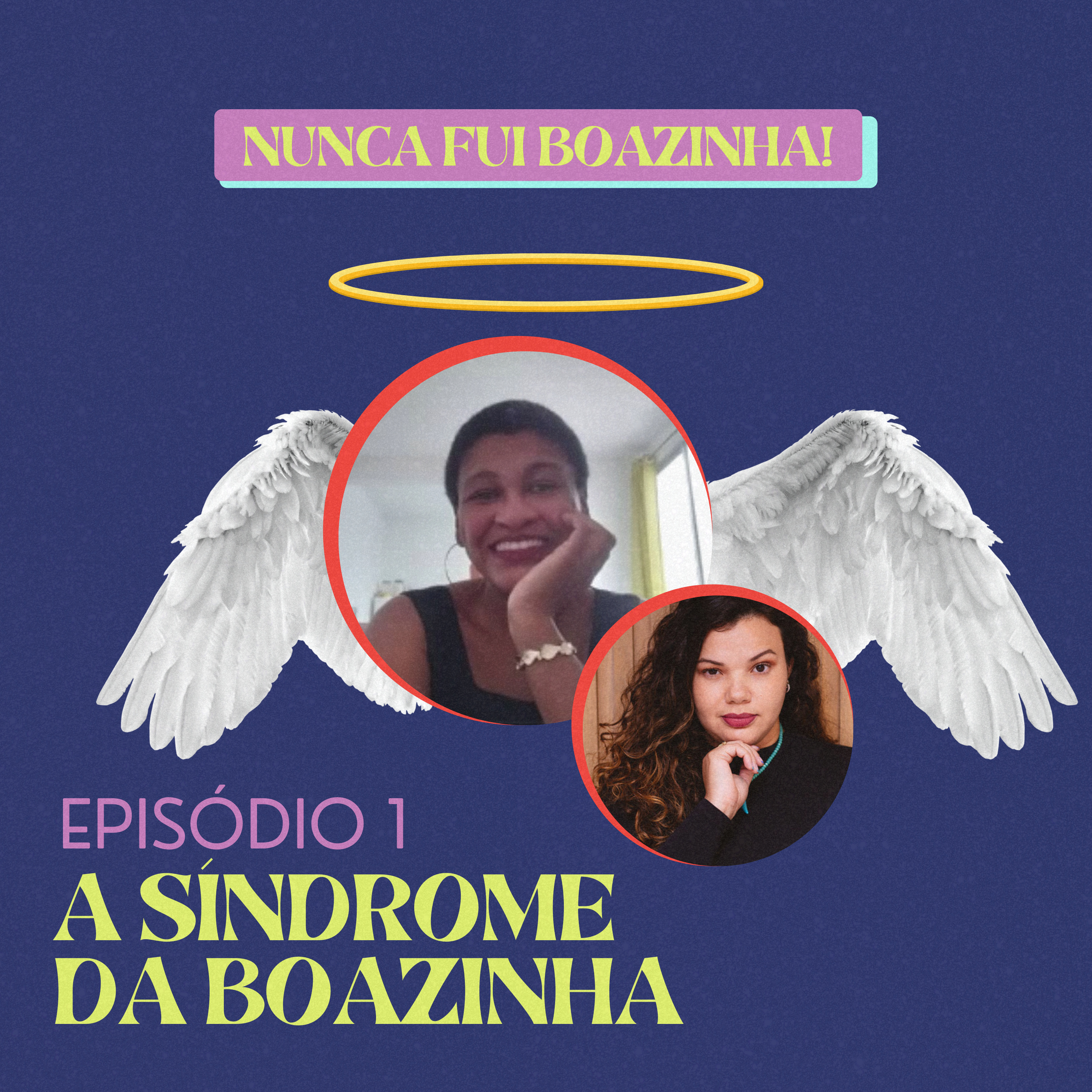 Nunca fui boazinha!
