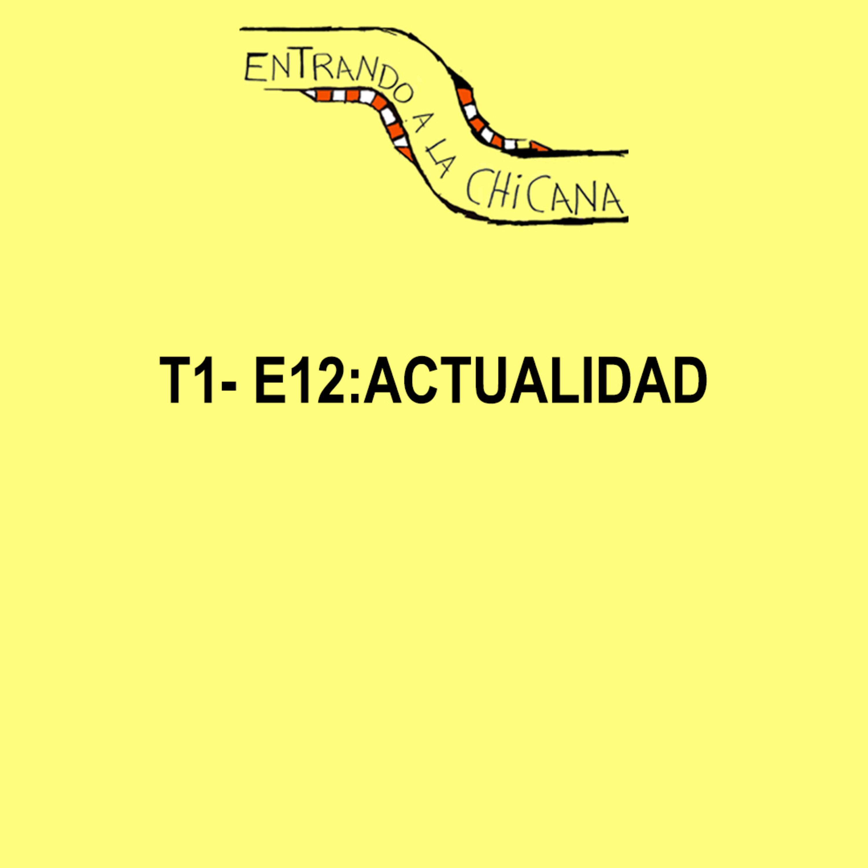 ENTRANDO A LA CHICANA