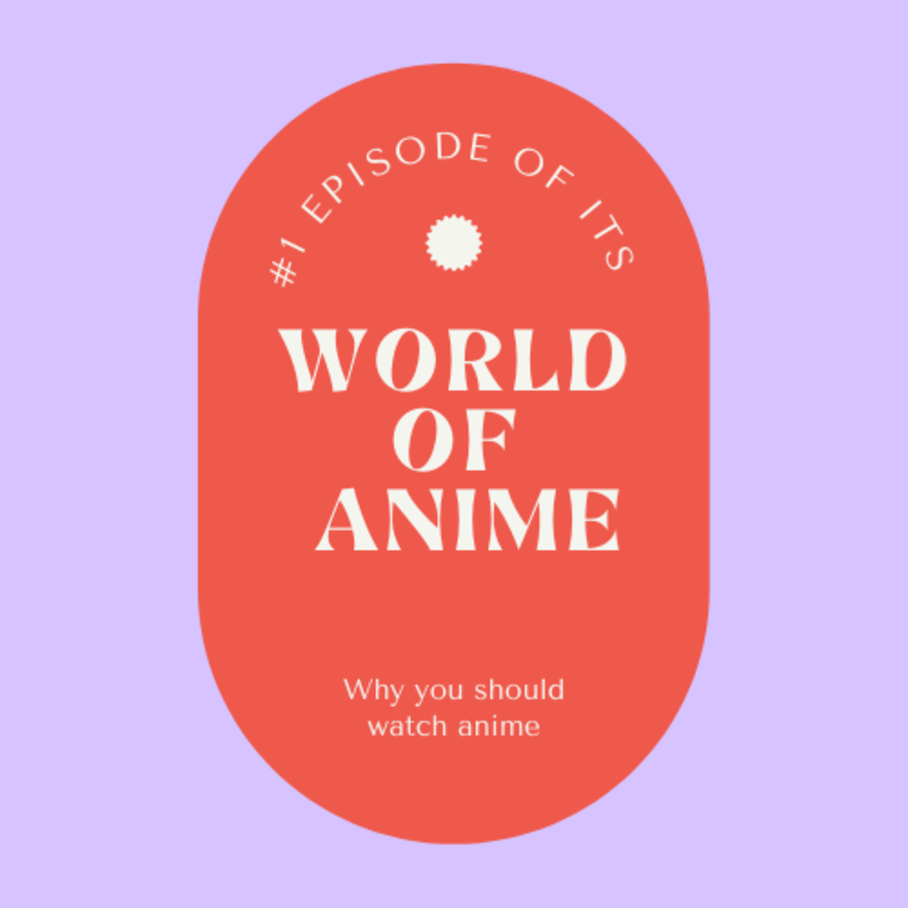 #1 The World of Anime episode artwork