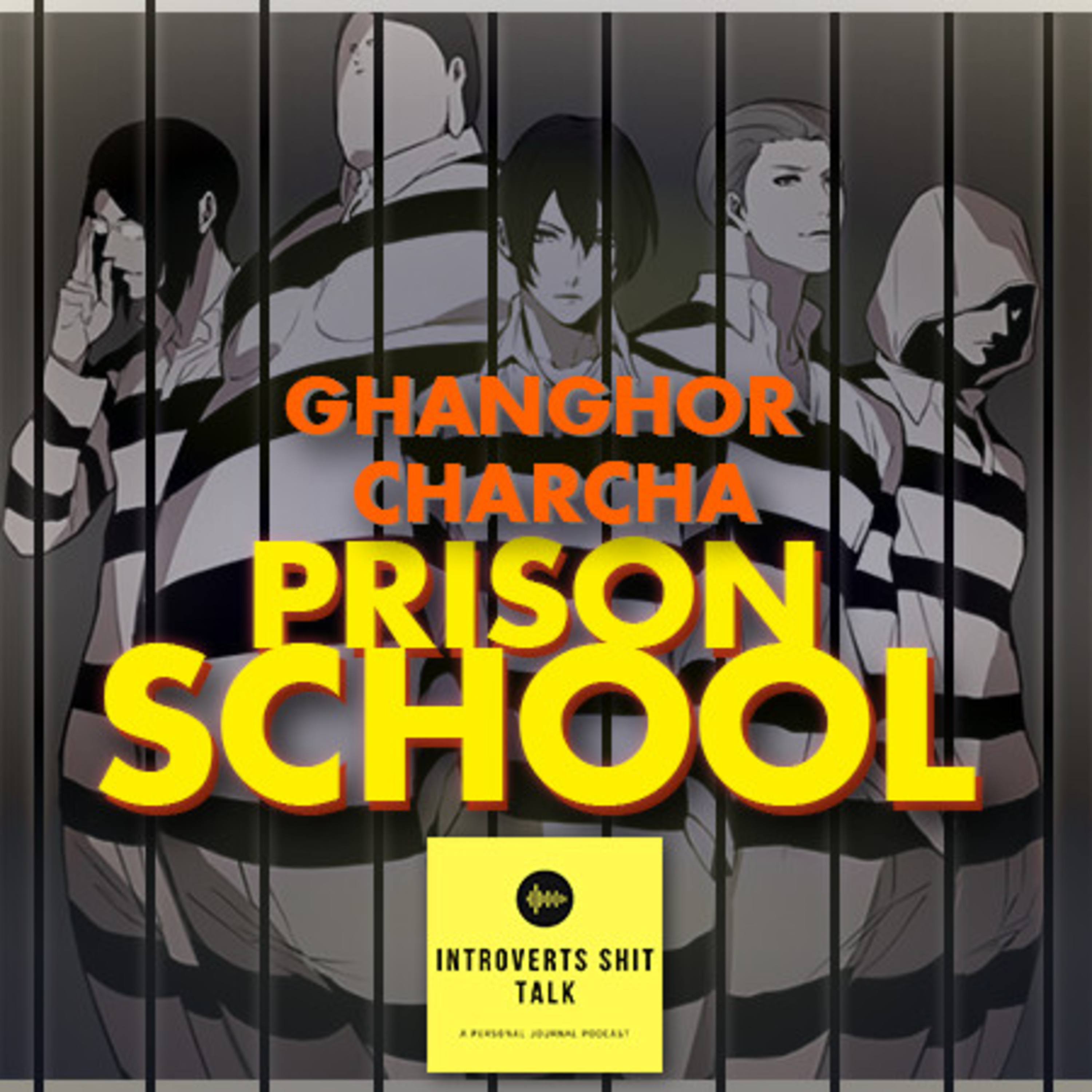 #13 Prison School Review & Reaction (Ghanghor Charcha) episode artwork