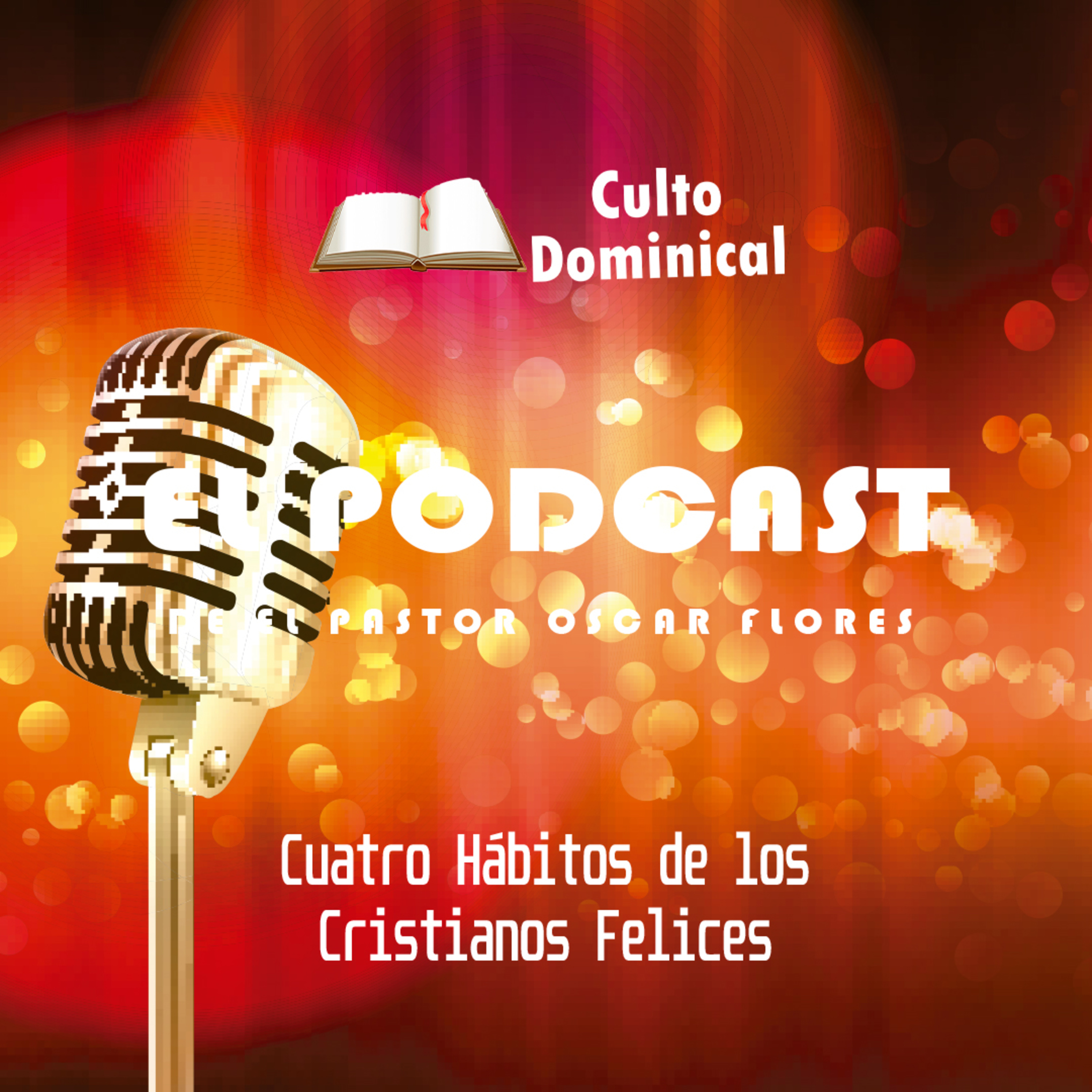 El Podcast del Pastor Oscar Flores