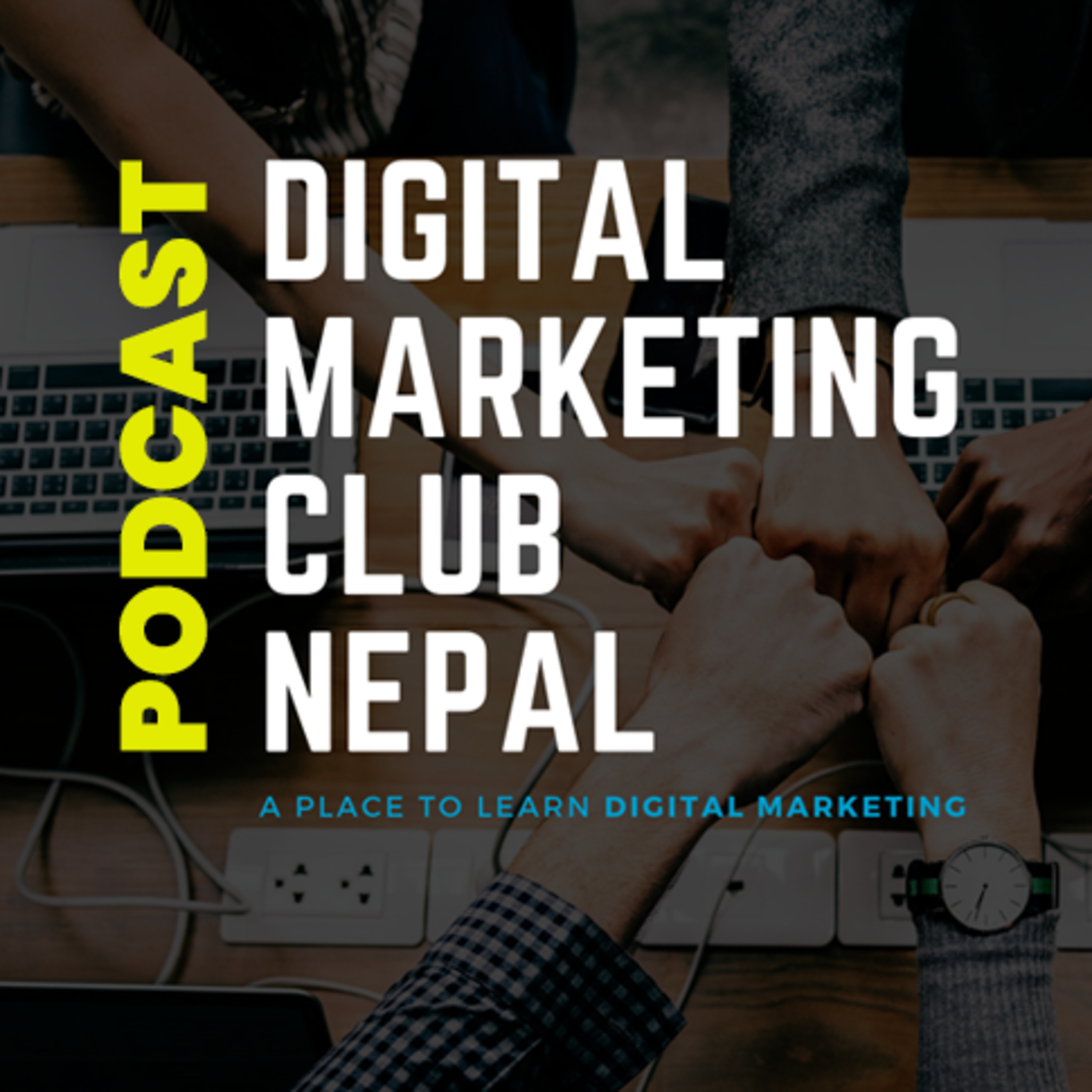 Digital Marketing Club Nepal Podcast (Episode 3)