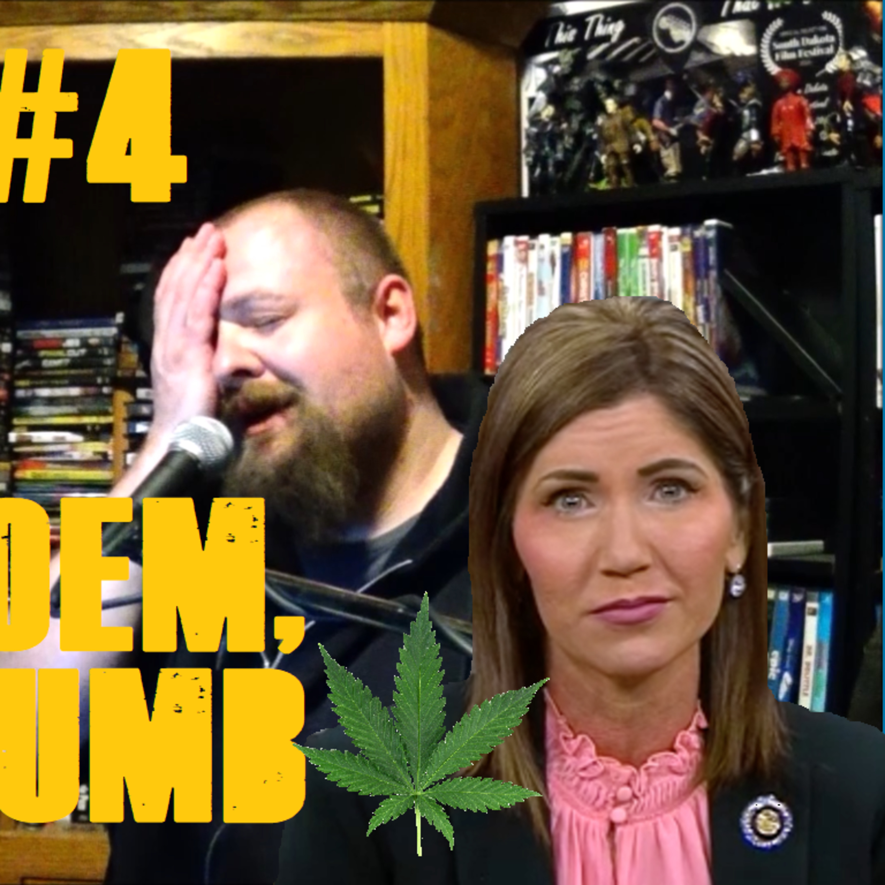 DPX - Episode #4 - Kristi Noem, You're Dumb episode artwork