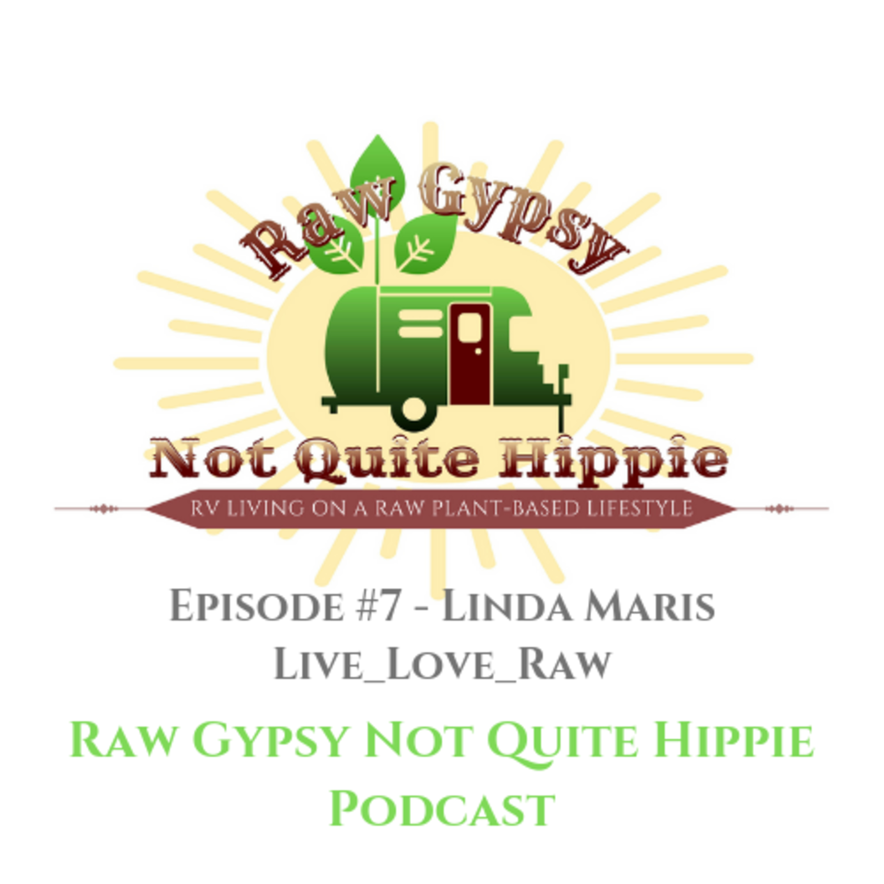 EPISODE #7 - LINDA MARIS - LIVE_LOVE_RAW episode artwork