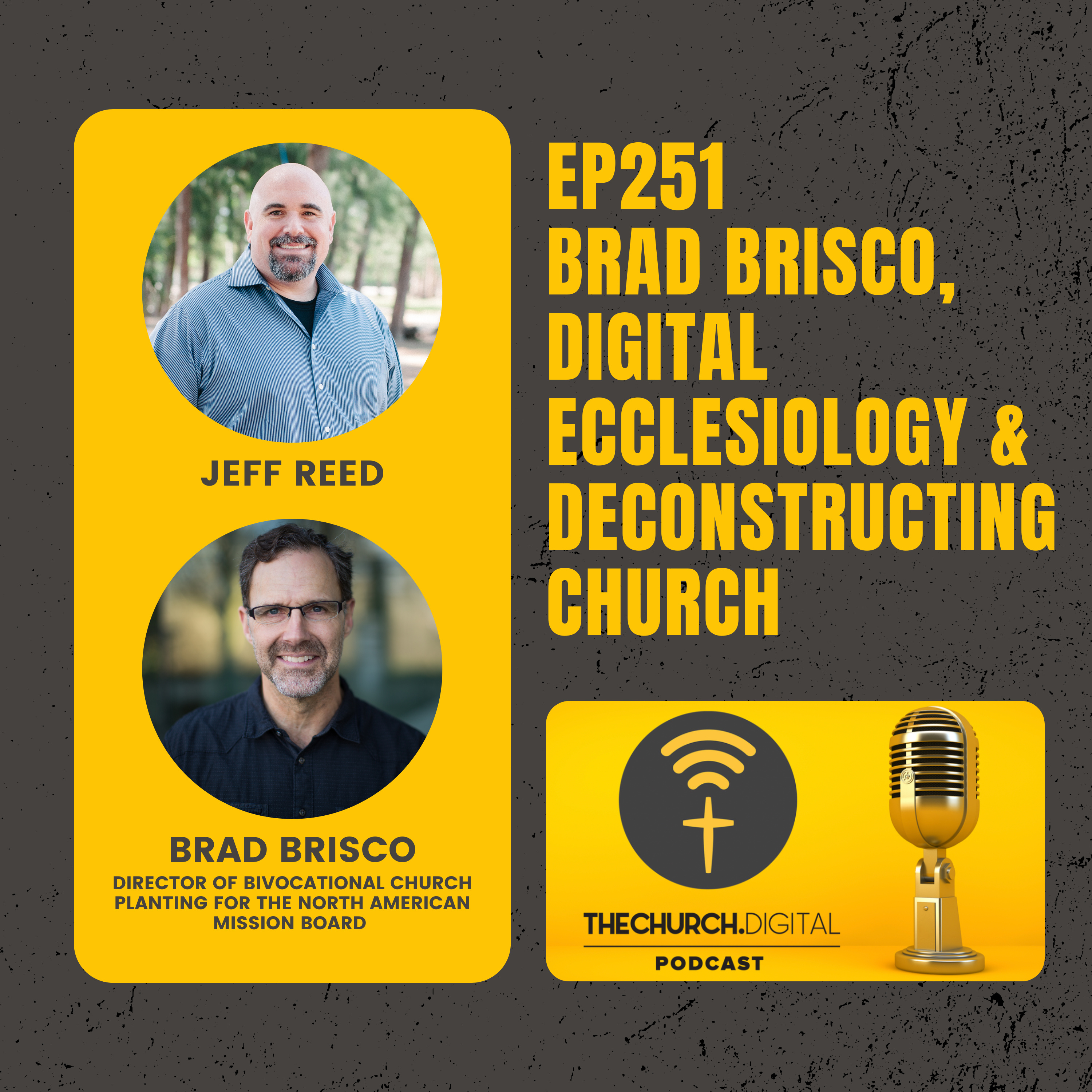 EP251 - Brad Brisco, Digital Ecclesiology & Deconstructing Church